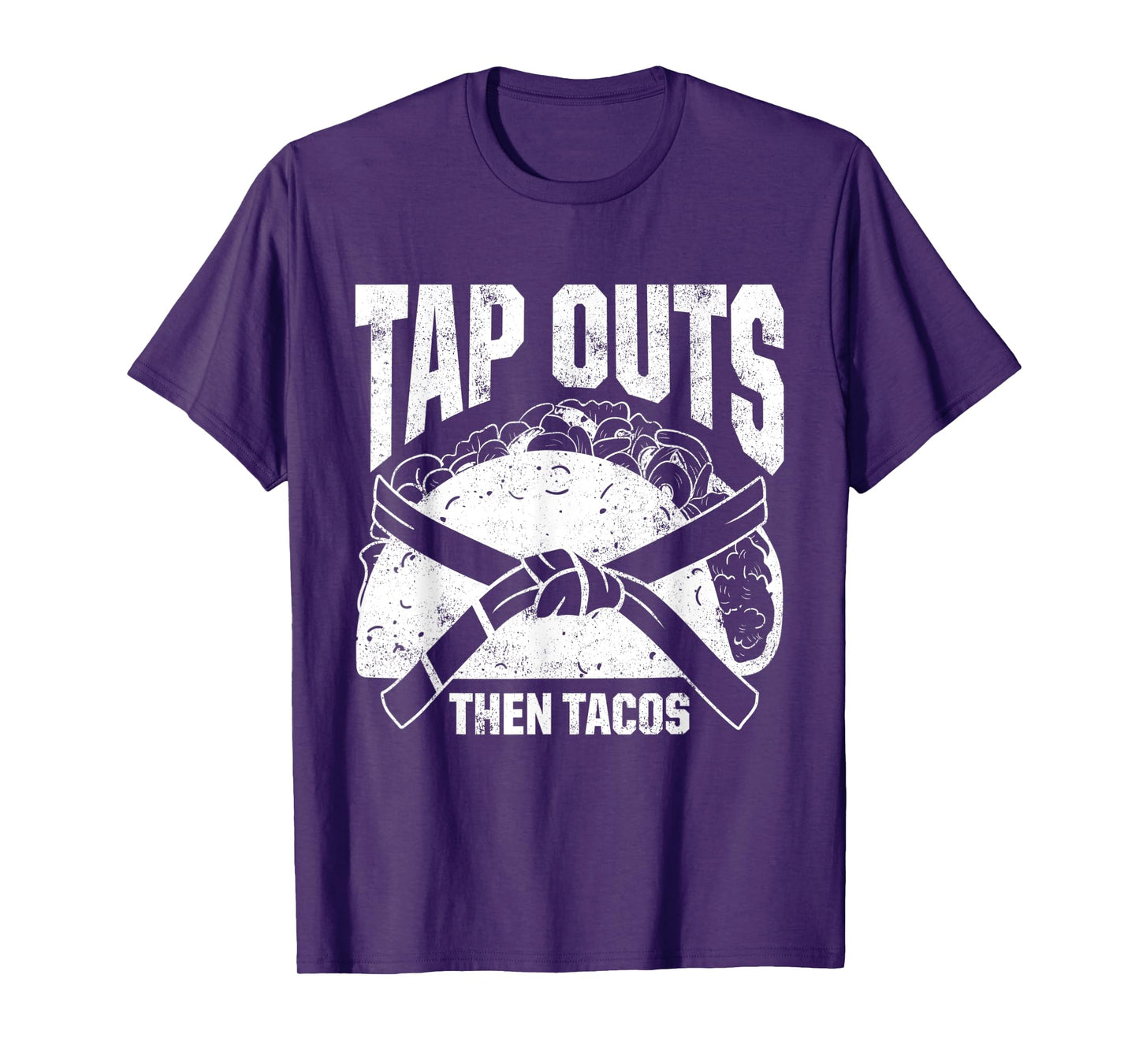 Mens Tap Outs Then Tacos Brazilian Jiu Jitsu Fighters T-Shirt