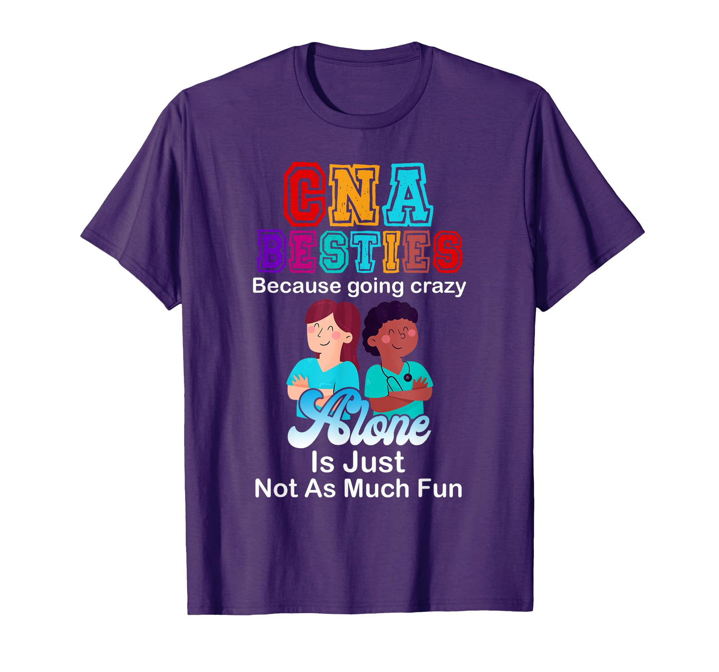 CNA Besties Crazy Nurse Funny Certified Nurse Assistant T-Shirt