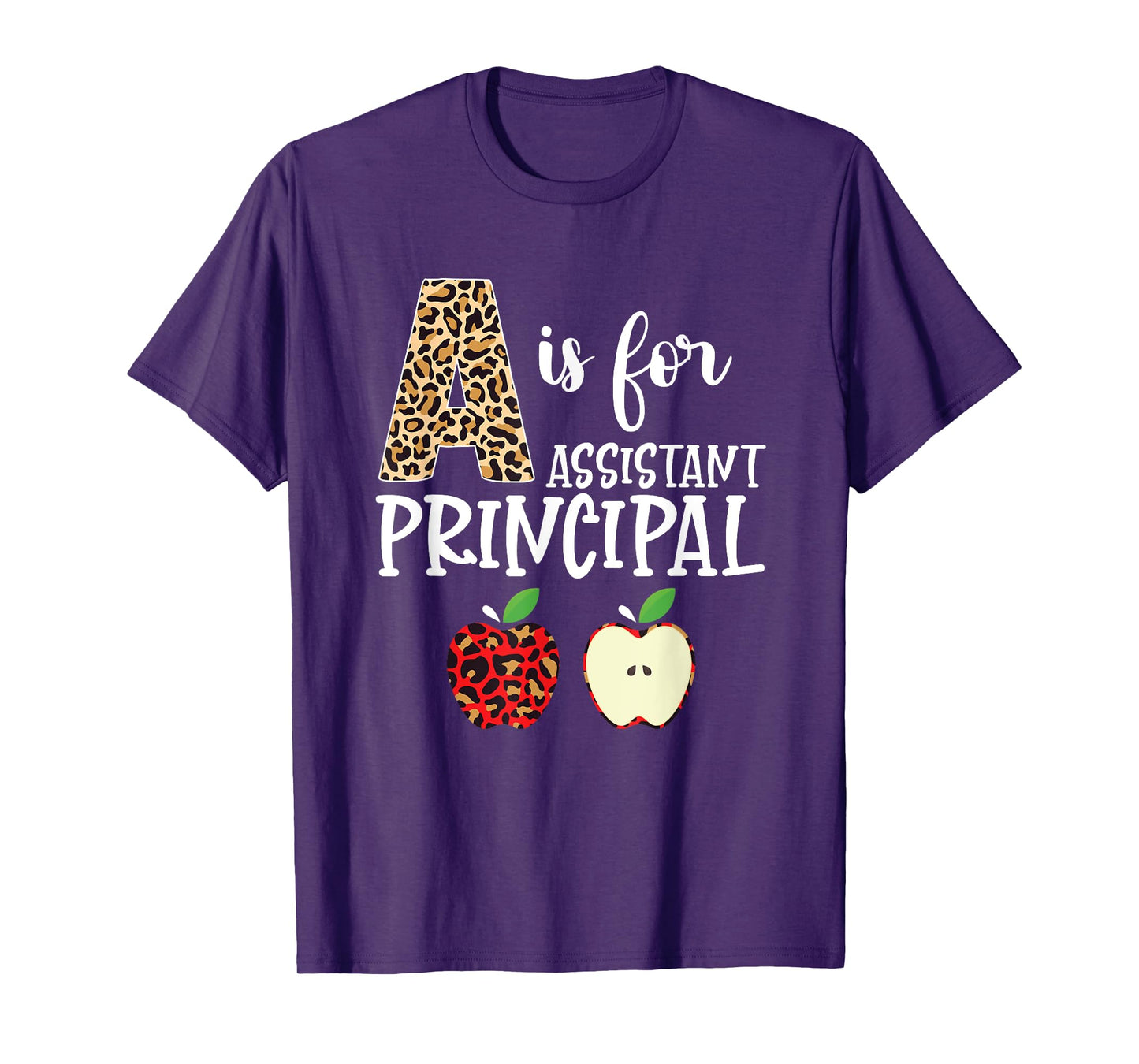 School Assistant Principal A Is For Assistant Principal T-Shirt