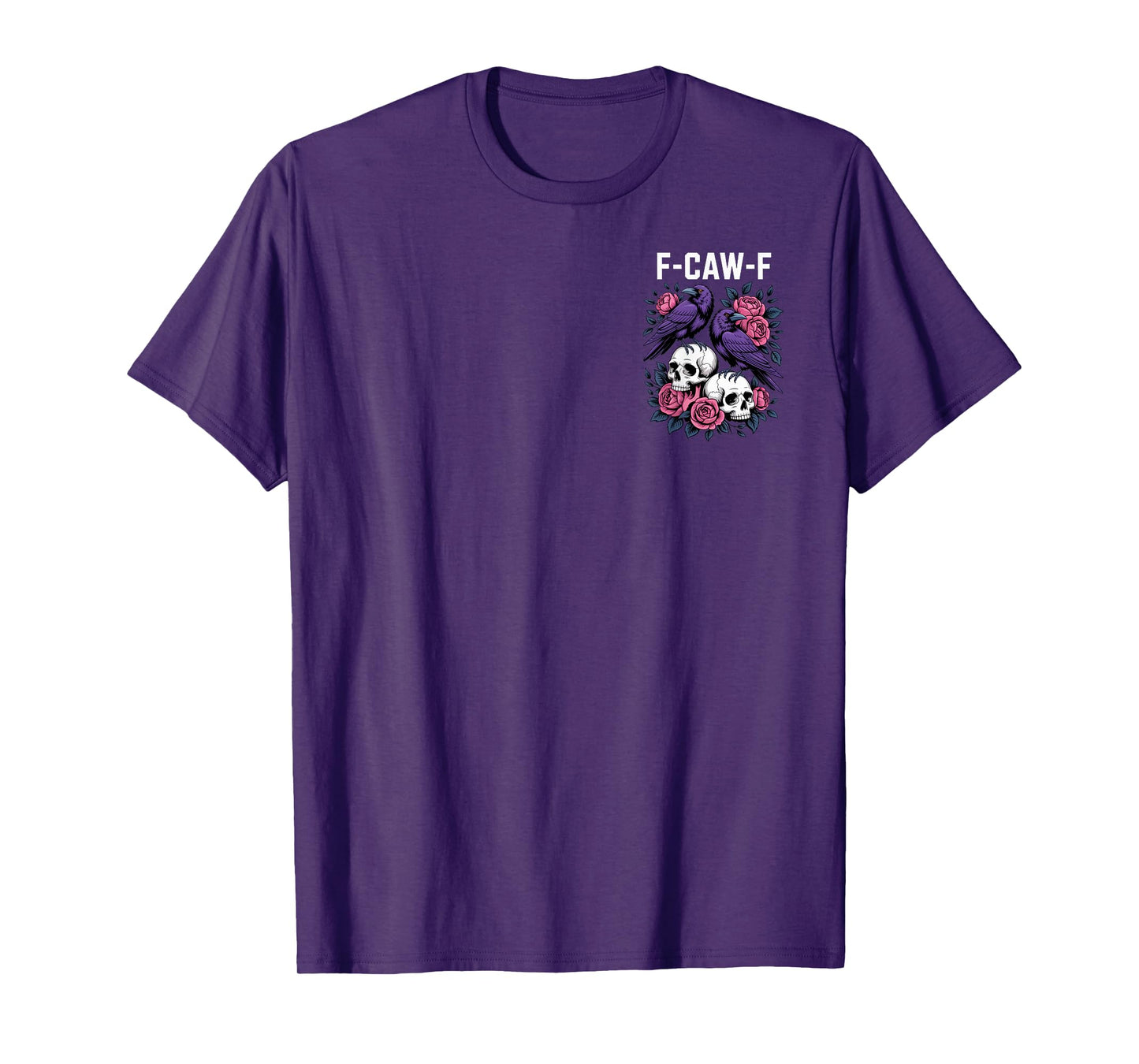 F-CAW-F Dark Humor Ravens Fans Skull Lovers Halloween T-Shirt