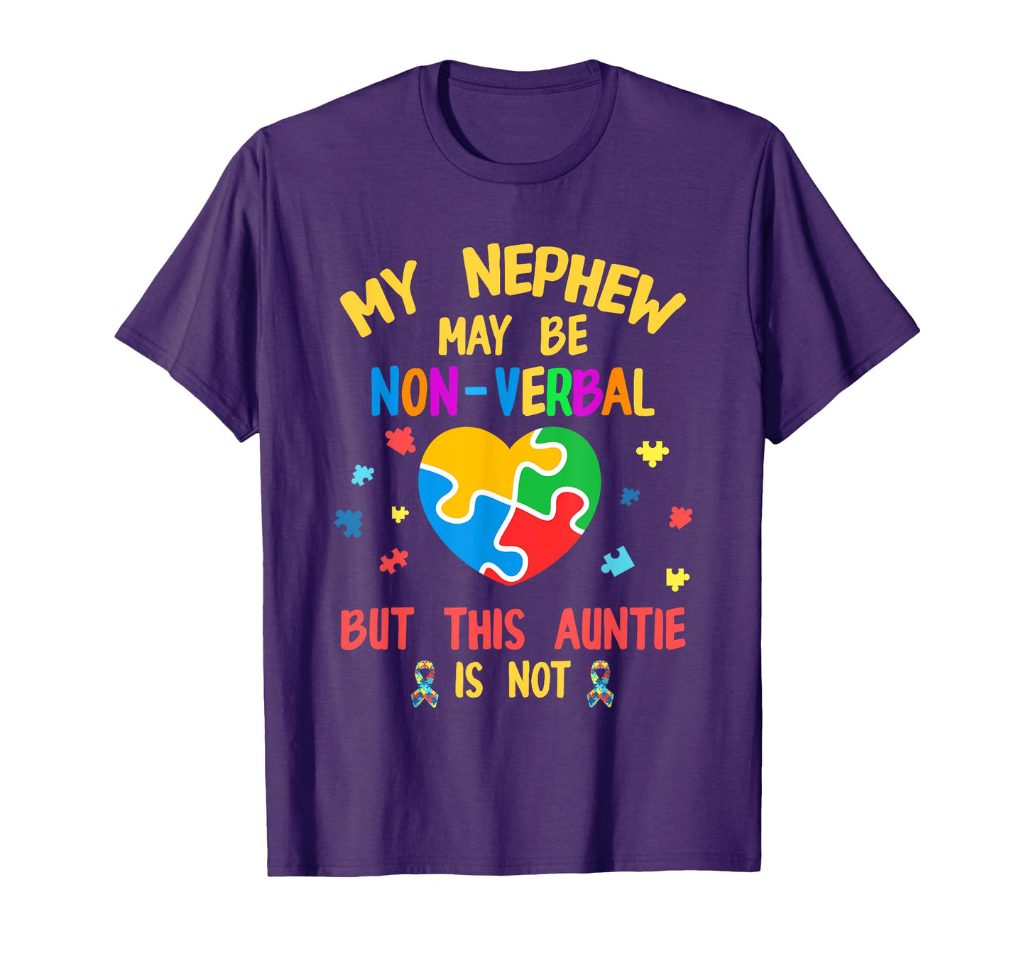 Autism Aunt My Nephew Maybe Non-Verbal Puzzle Heart Autism T-Shirt