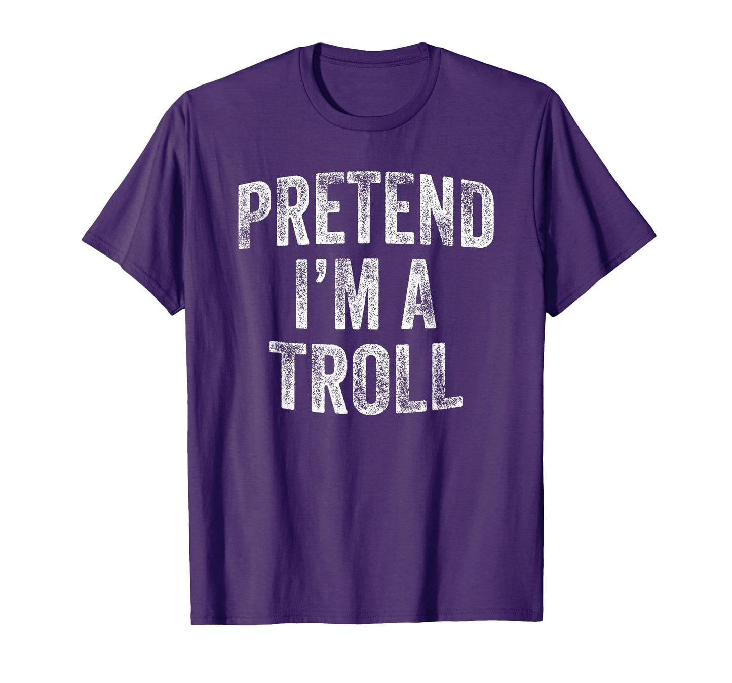 Pretend I'm A Troll Costume Family Lazy Halloween Party T-Shirt