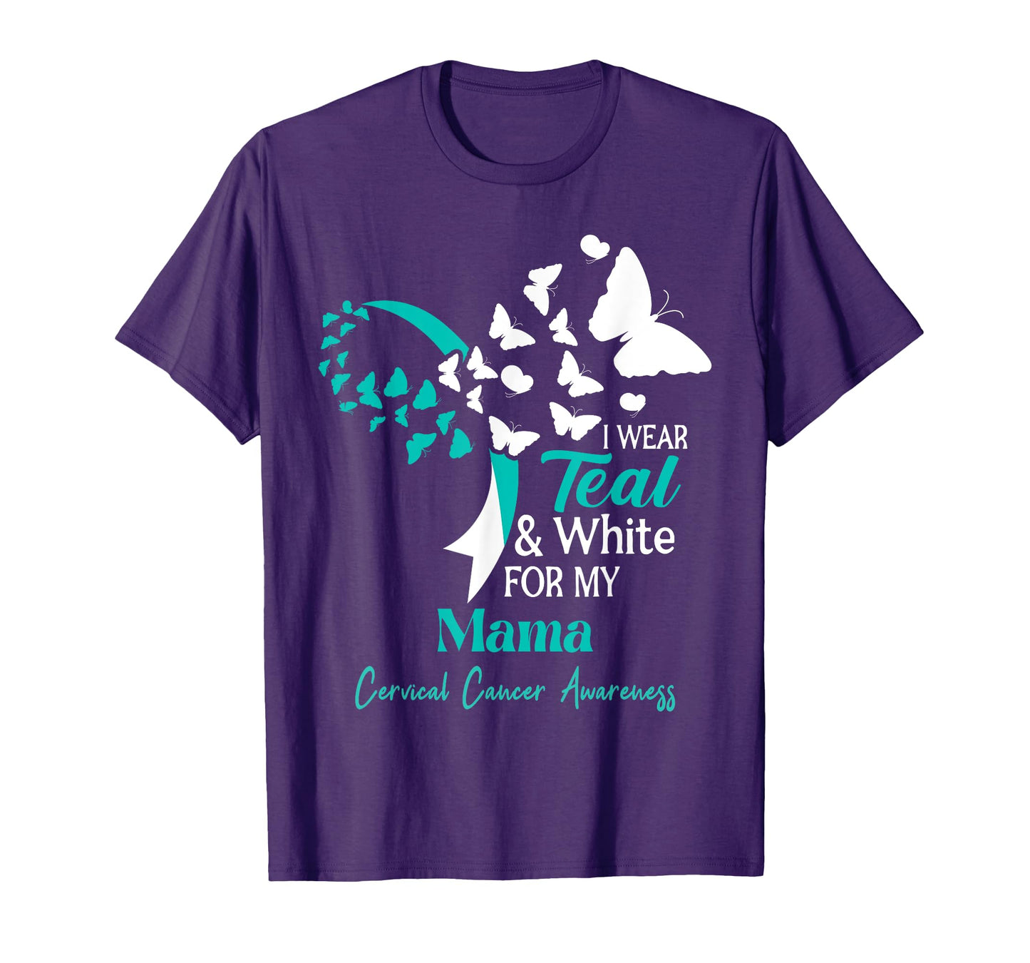 I Wear Teal And White For My Mama Cervical Cancer Support T-Shirt