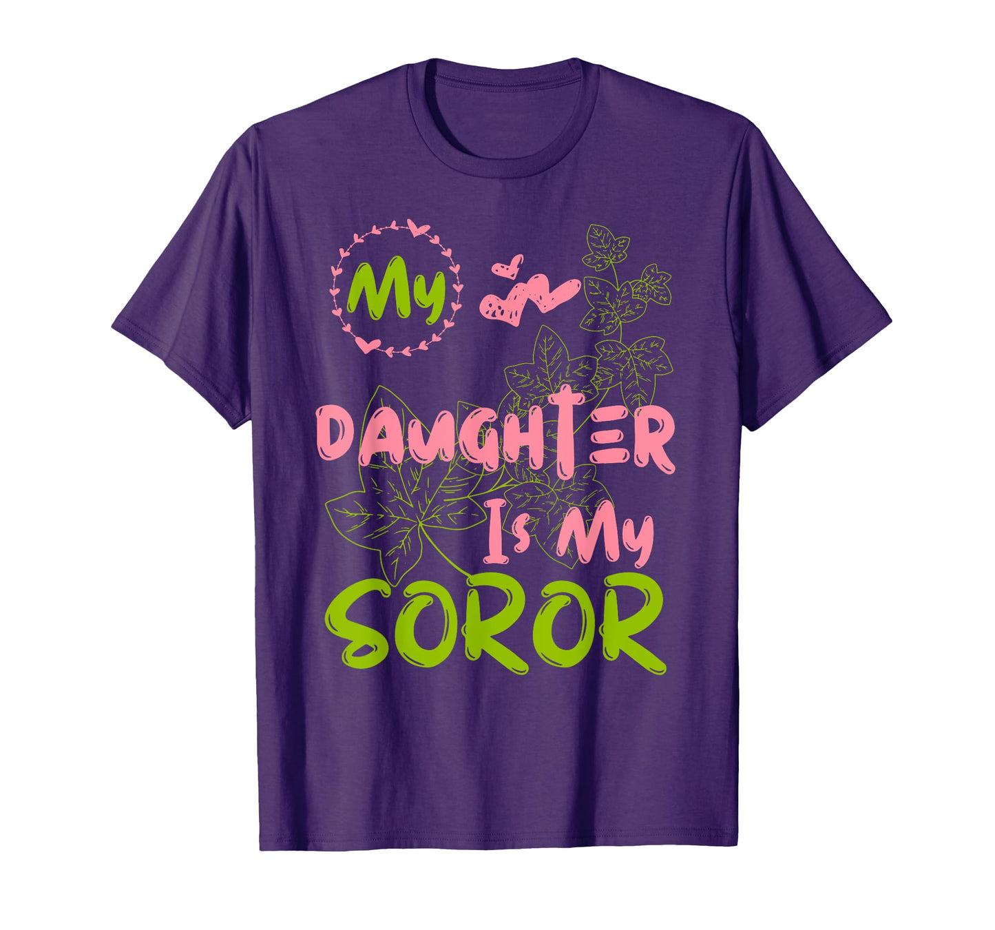 Alpha Legacy MY DAUGHTER IS MY SOROR First Black Sorority 08 T-Shirt