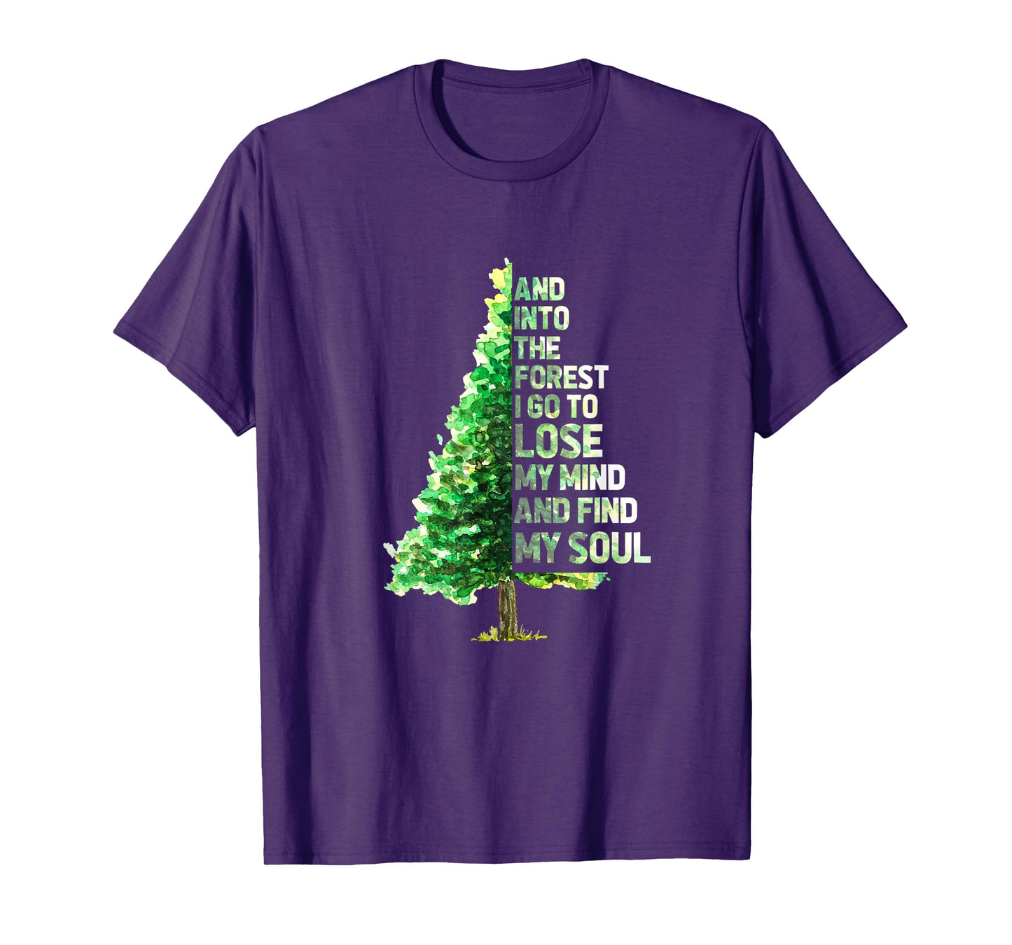 And Into The Forest I Go To Lose Camping Hiking Camper T-Shirt