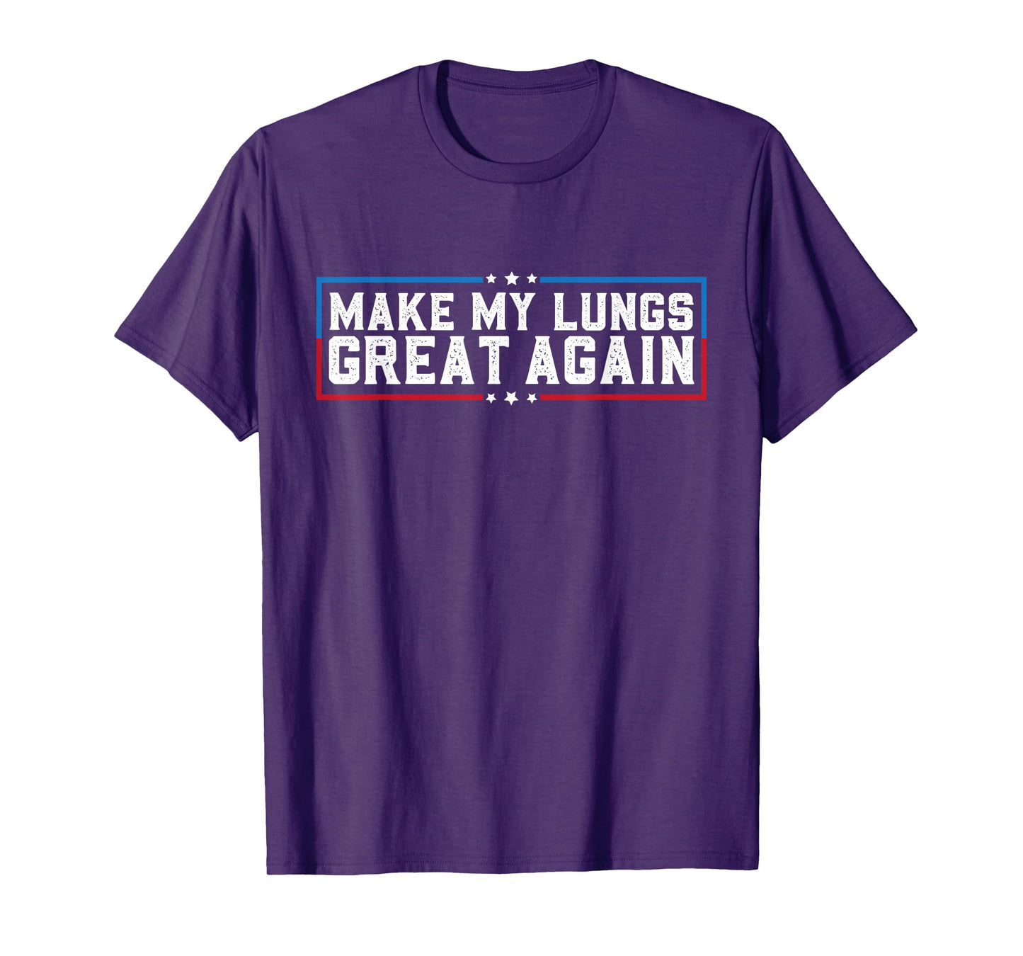 Make My Lungs Great Again Pneumonia Health Lung Cancer Funny T-Shirt