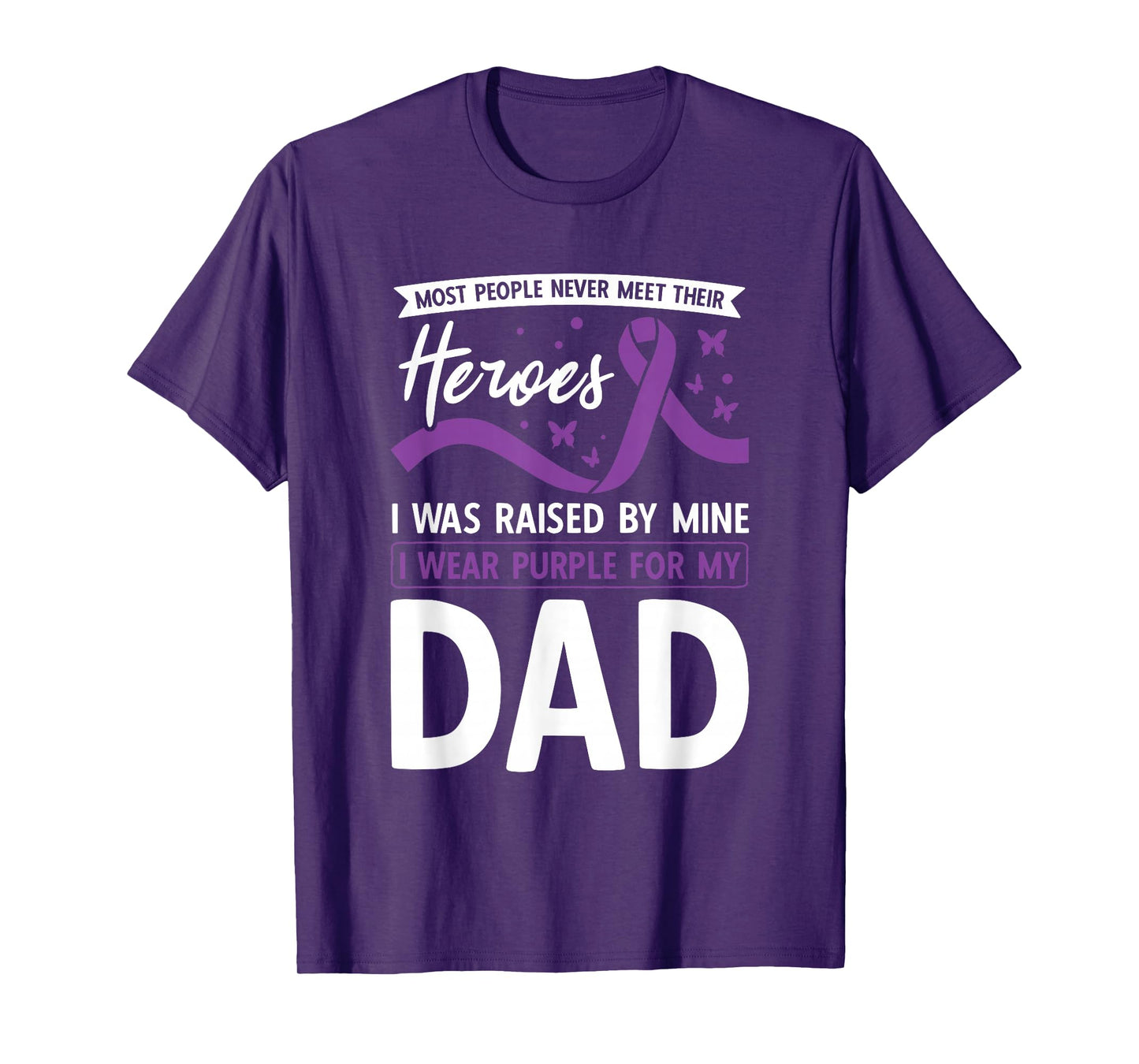 I Wear Purple For My Dad Heroes Pancreatic Cancer Awareness T-Shirt