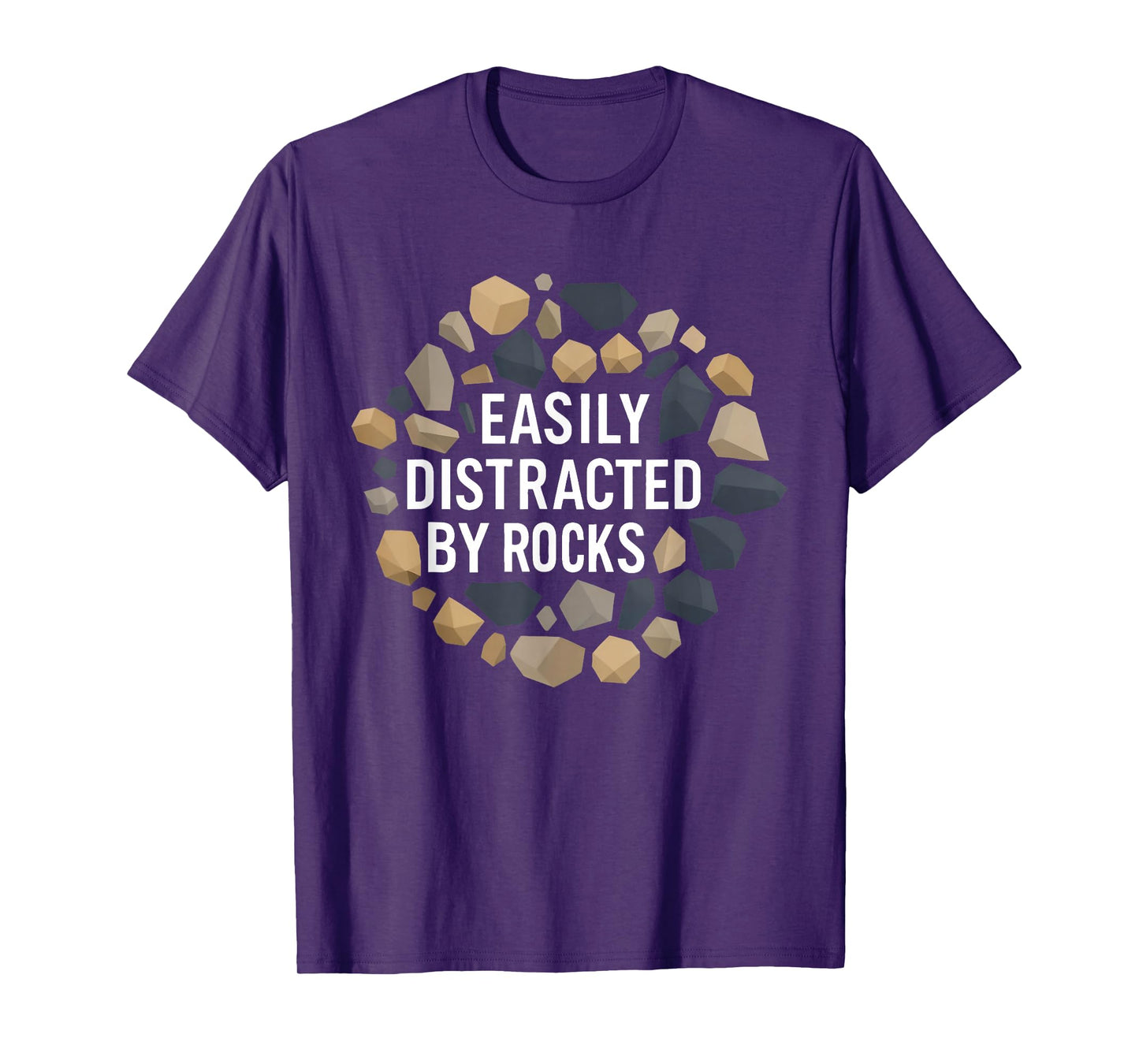 Easily Distracted by Rocks Funny Geology Rock Collecting T-Shirt