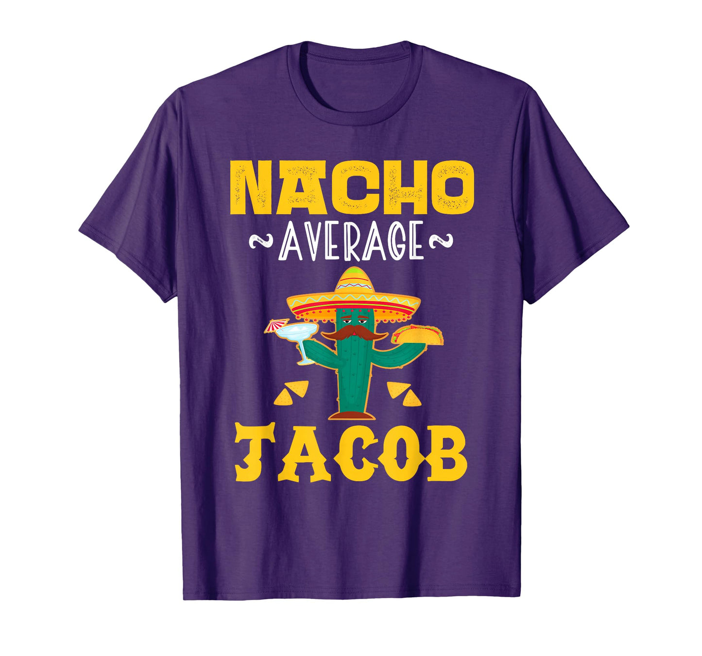 Nacho Average JACOB Custom Name Cinco De Mayo Sombrero T-Shirt