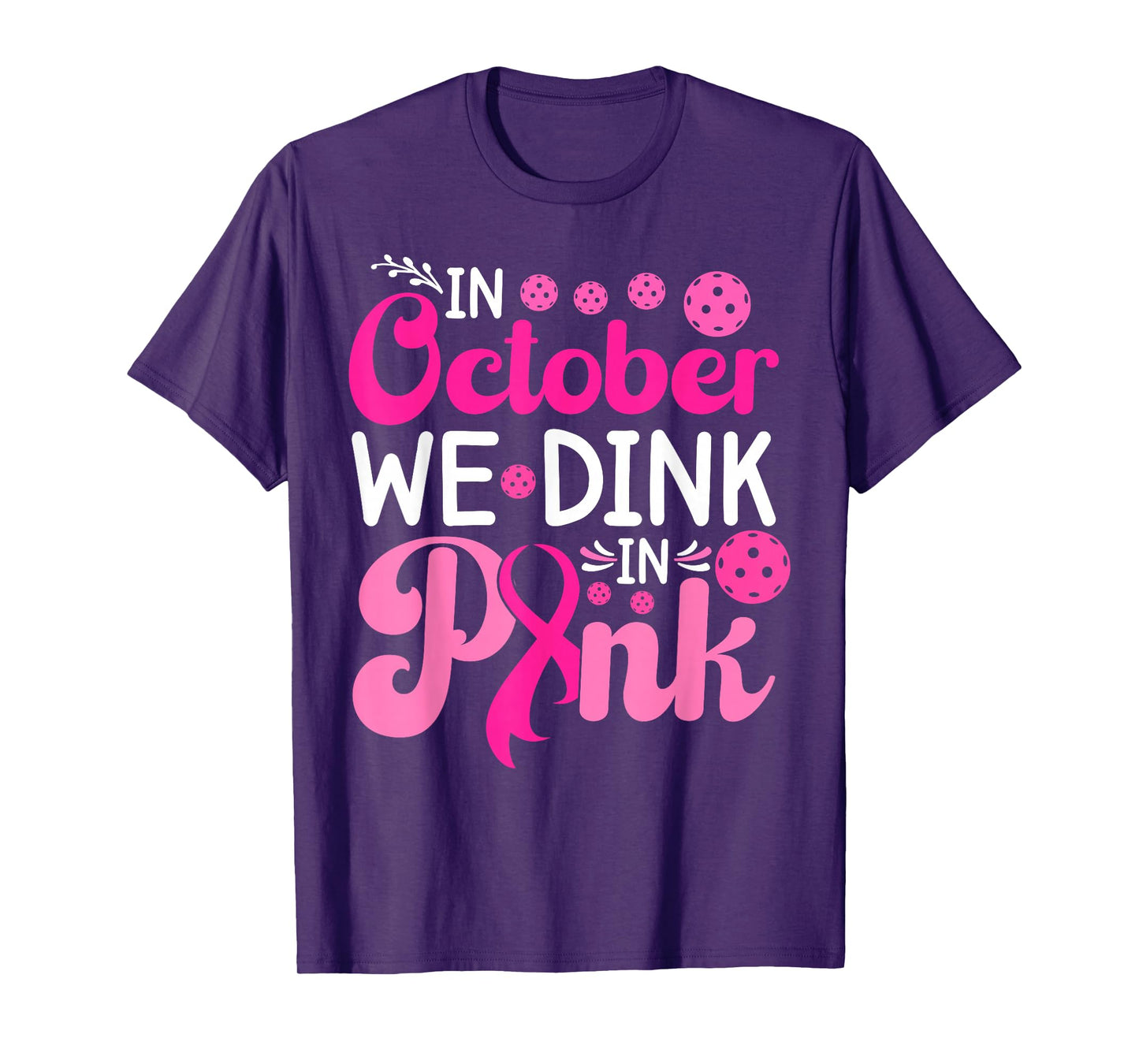 In October We Dink in Pink Breast Cancer Pickleball T-Shirt