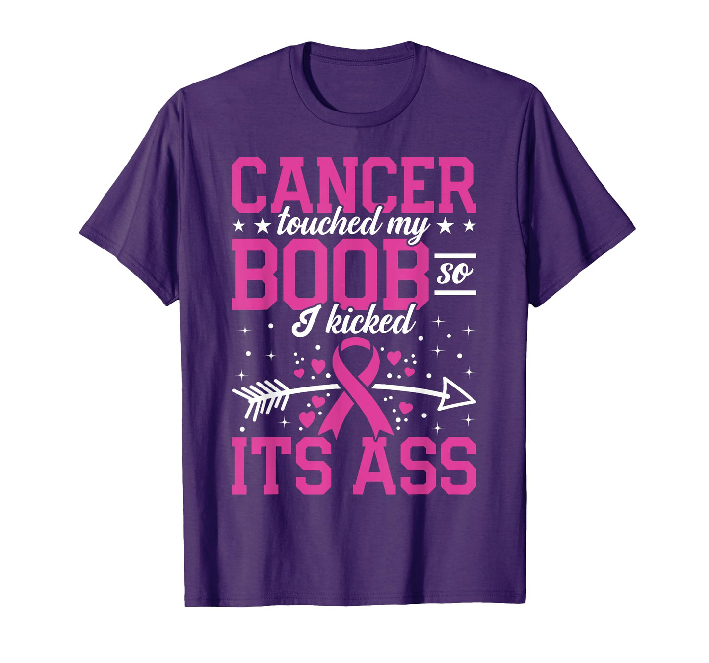 Funny Breast Cancer Survivor Touched My Boob So I Kicked It T-Shirt