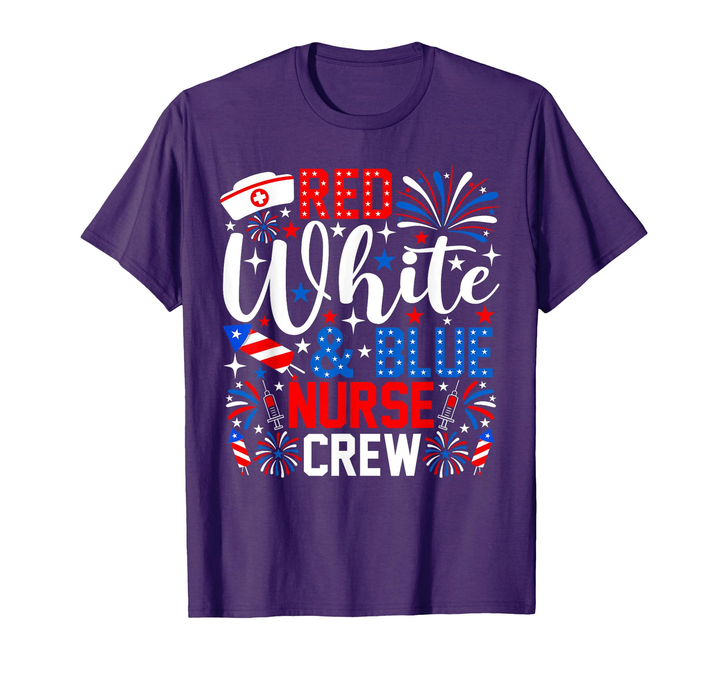 Red White And Blue Nurse Crew 4th Of July Fireworks T-Shirt