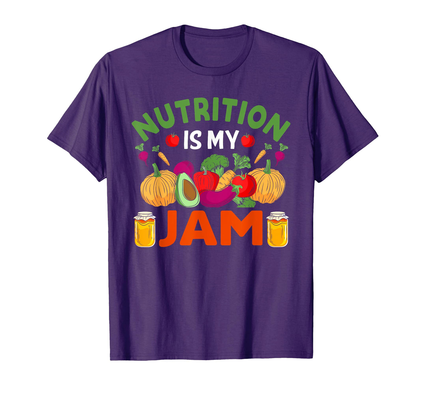 Nutrition Is My Jam - Funny Dietitian Nutritionist T-Shirt