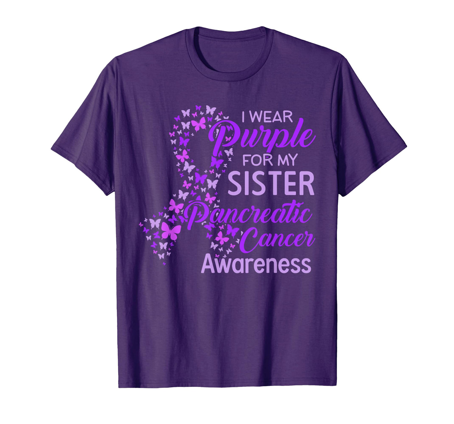 I wear Purple for my Sister Pancreatic Cancer T-Shirt