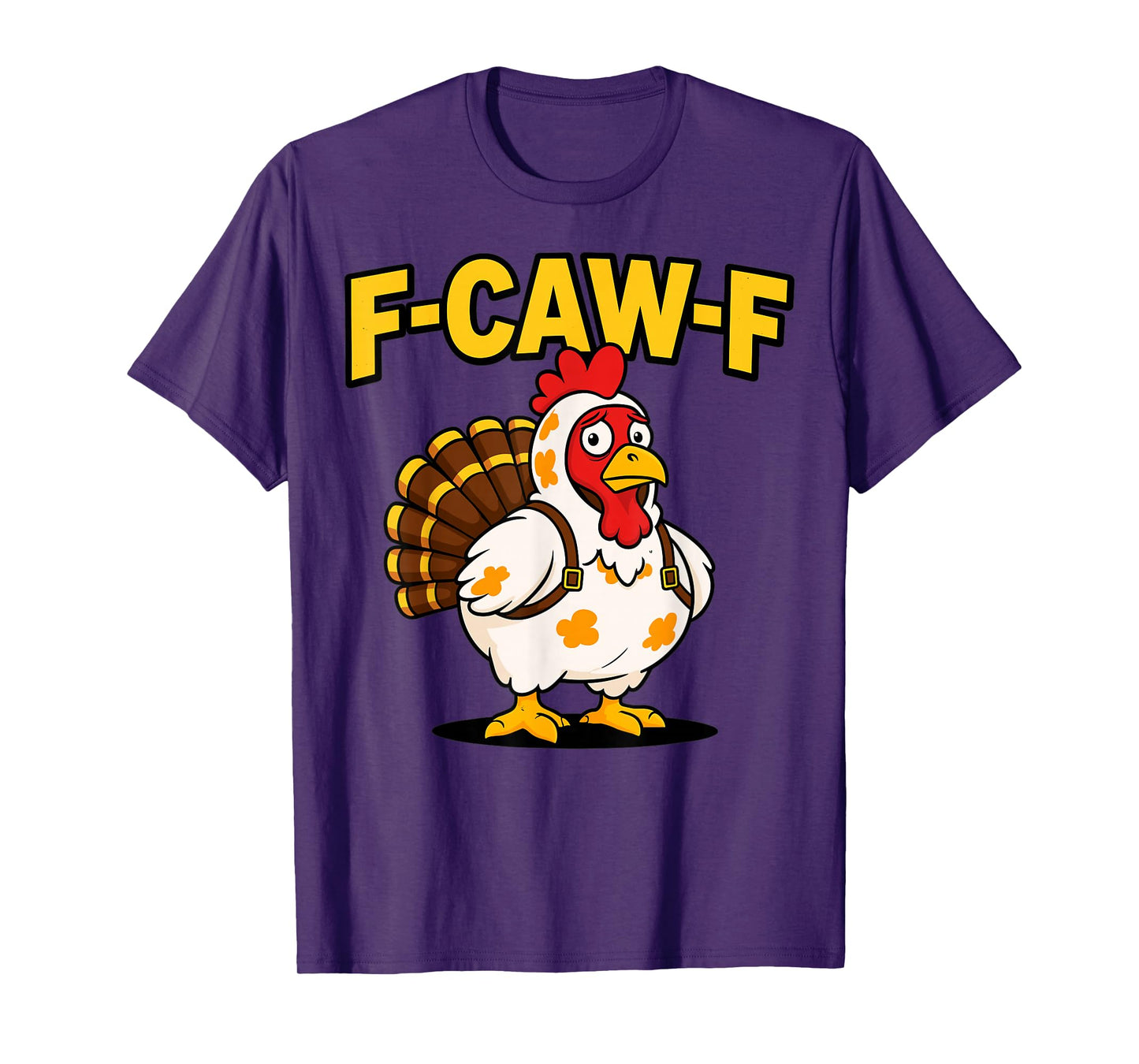 Thanksgiving Funny Chicken Turkey Costume F-Caw-F T-Shirt