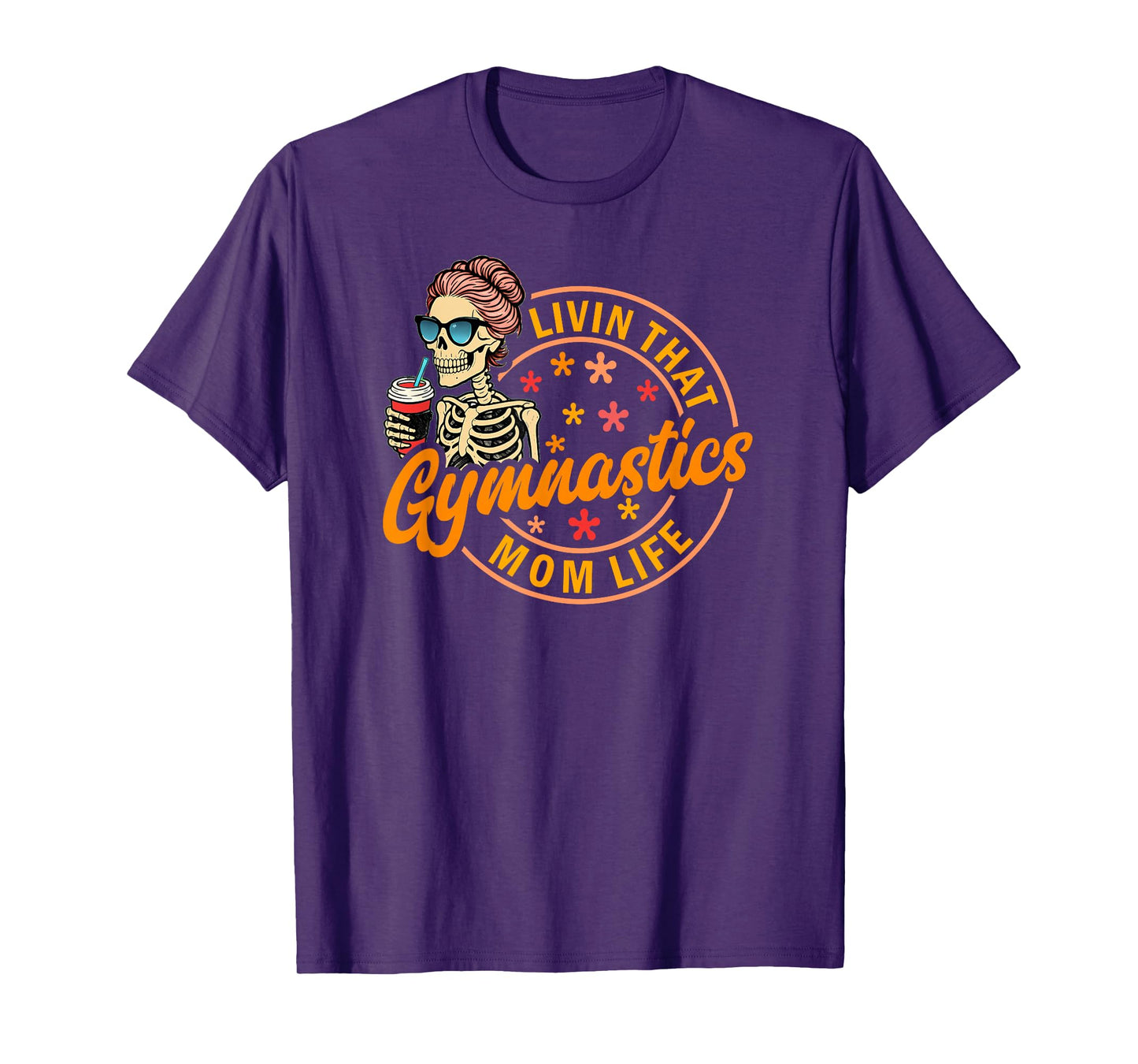 Gymnastics Mom Life Skeleton Coffee Funny Retro Design T-Shirt