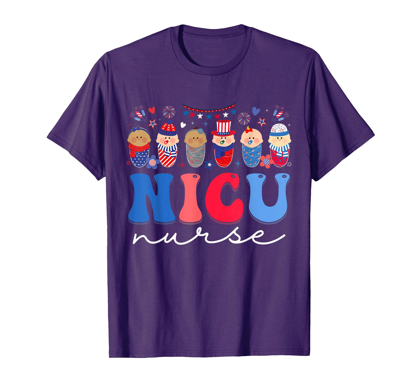 NICU Nurse Neonatal Intensive Care Unit Nurse 4th Of July Women Kids Men T-Shirt