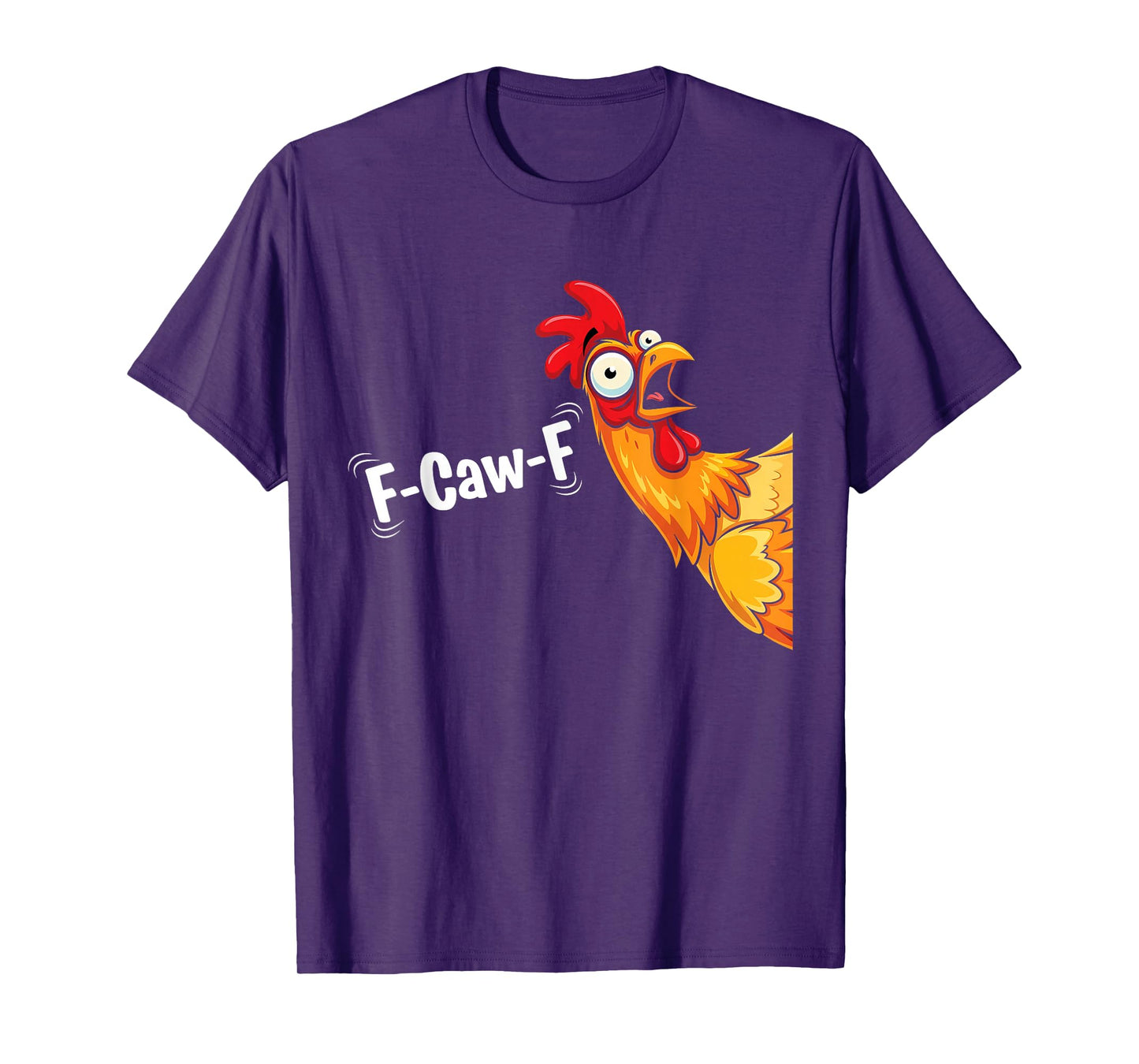 F-Caw-F Funny Adult Humor Quote Rooster Meme FCAWF Chicken T-Shirt