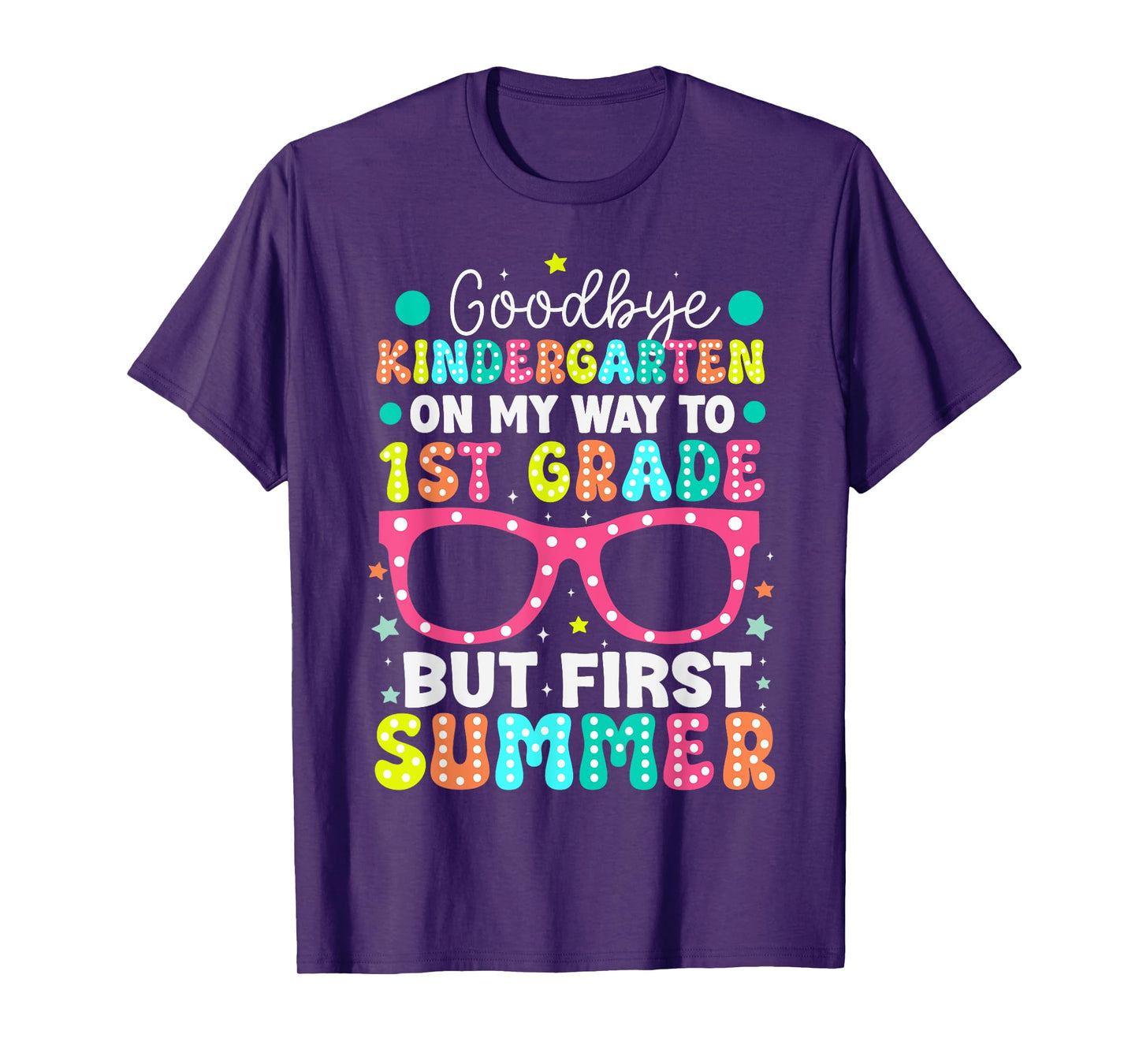 Goodbye Kindergarten Graduation To 1st Grade First Summer T-Shirt for Men Women Kids