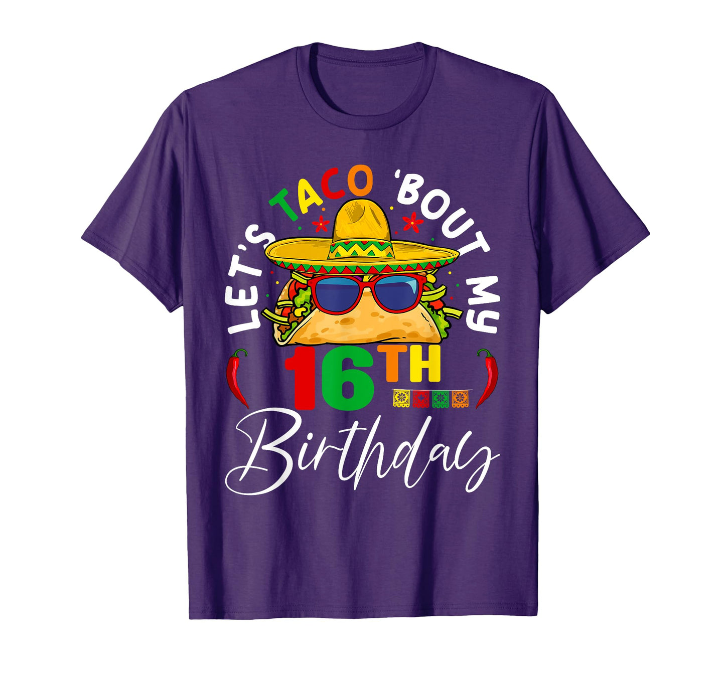 Let's Taco About My 16th Birthday Mexico 5 de Mayo Fiesta T-Shirt
