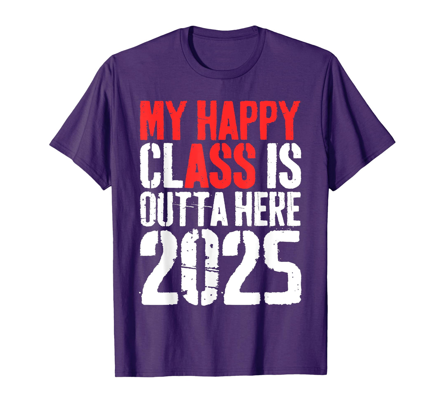 My Happy Class Is Outta Here 2025 Shirt Funny Graduation T-Shirt