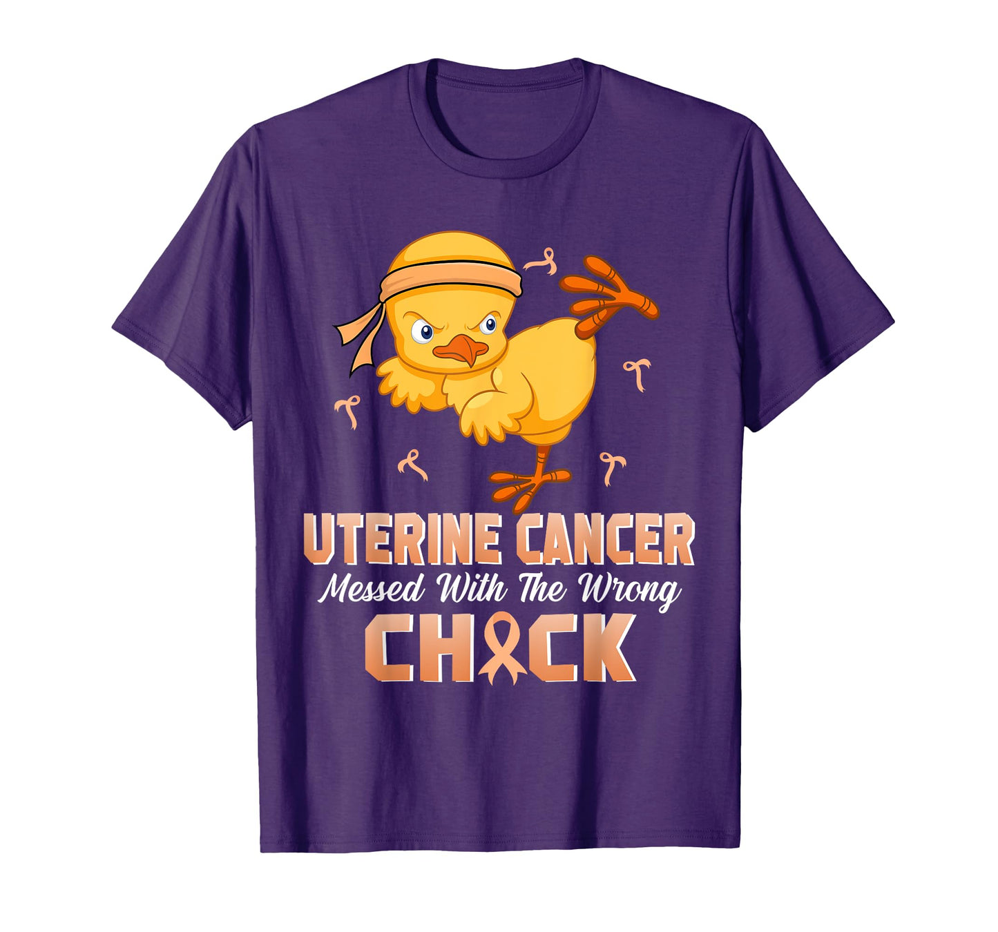 Uterine Cancer Messed With The Wrong Chick Warrior Survivor T-Shirt