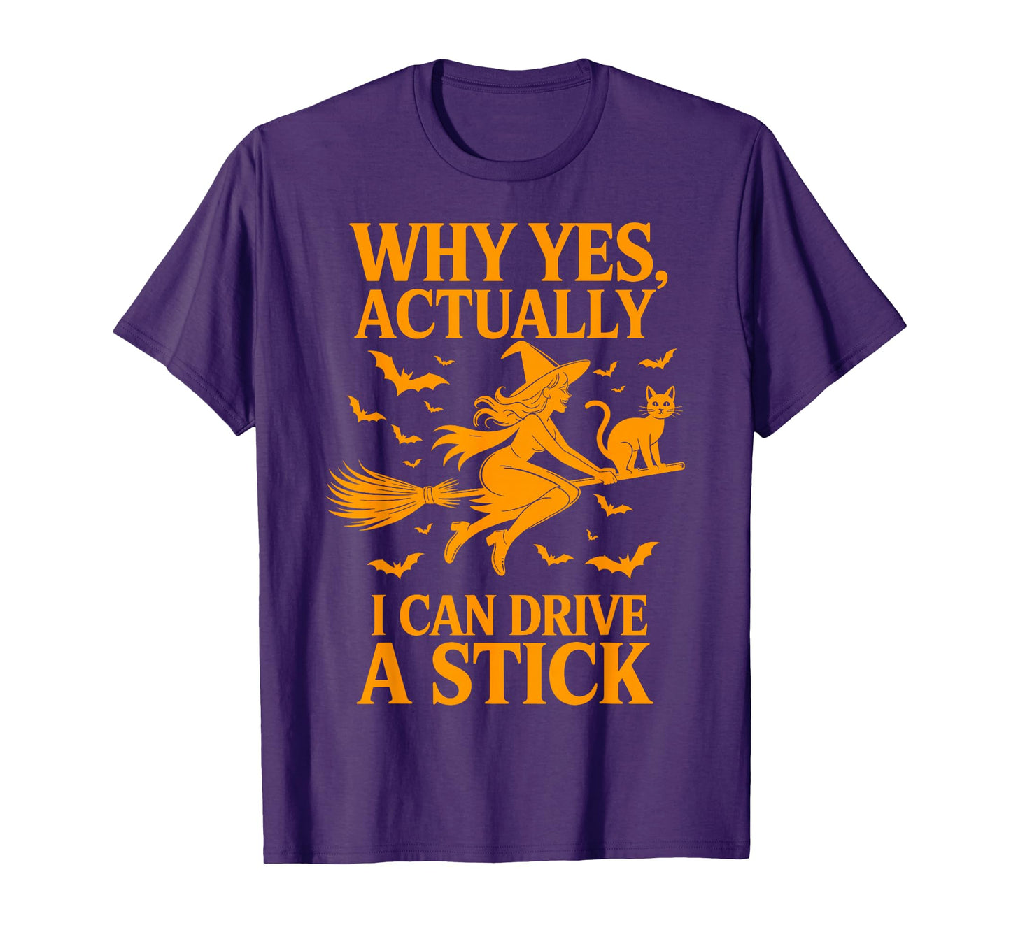 Why Yes Actually I Can Drive A Stick Halloween Witch Broom T-Shirt