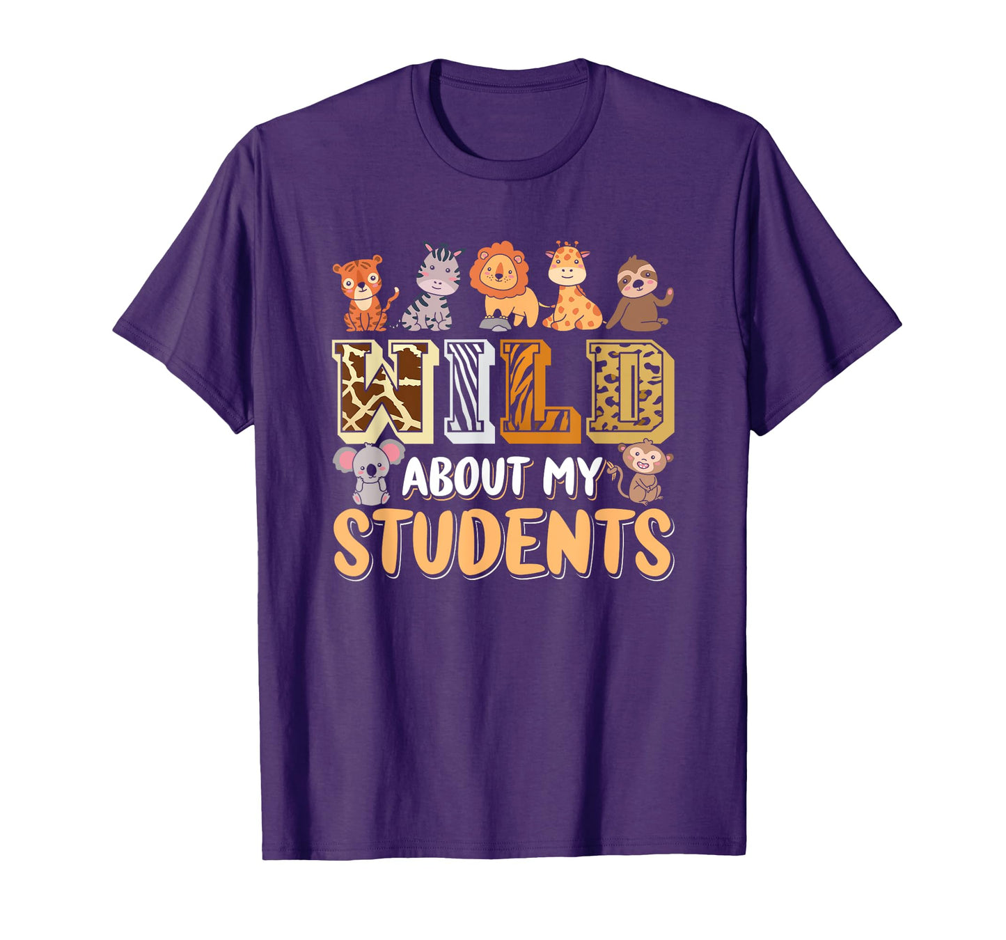 Wild About My Students Animals Teacher T-Shirt