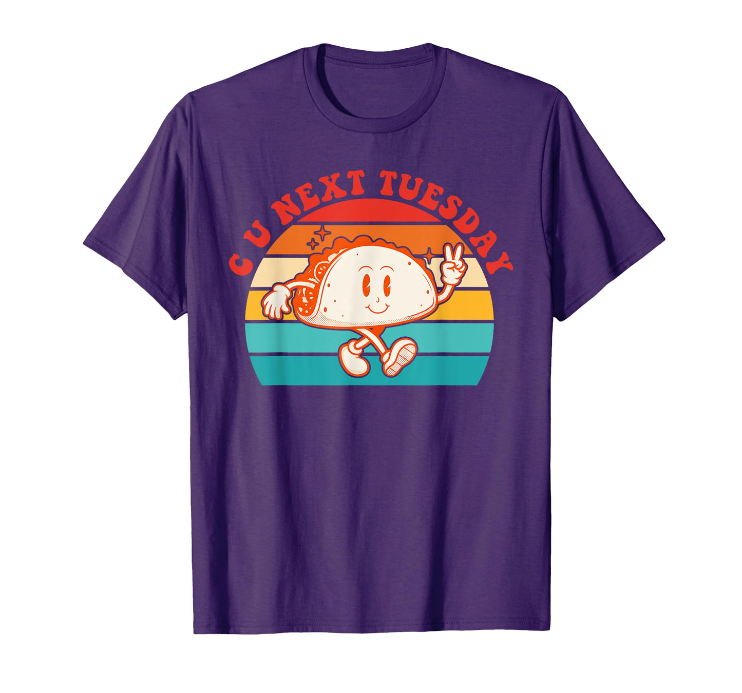 C U Next Tuesday Cute Tacos Tuesday Mexican Food Lovers T-Shirt