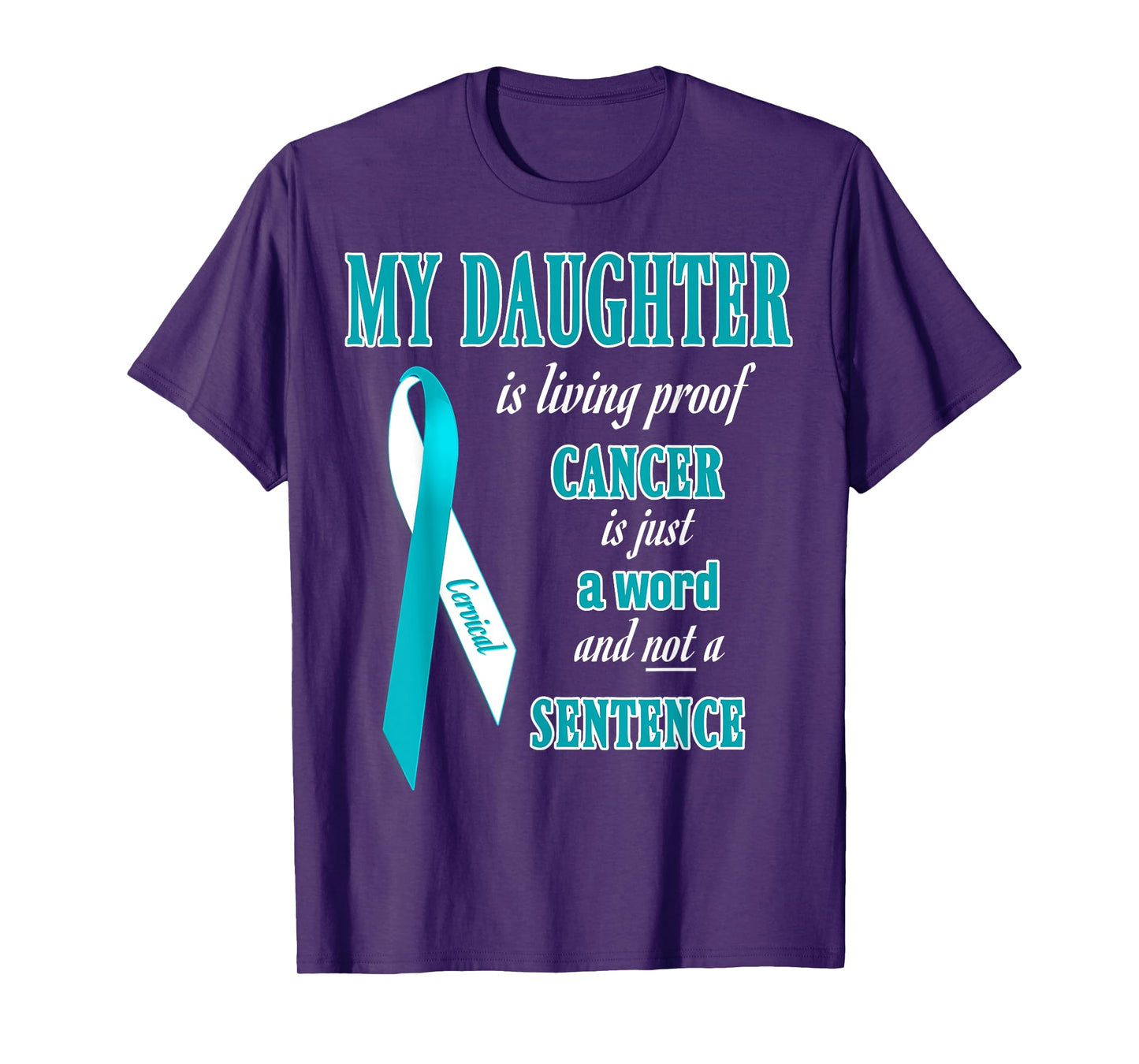 Teal&White Ribbon Cervical Cancer Awareness Shirts Daughter