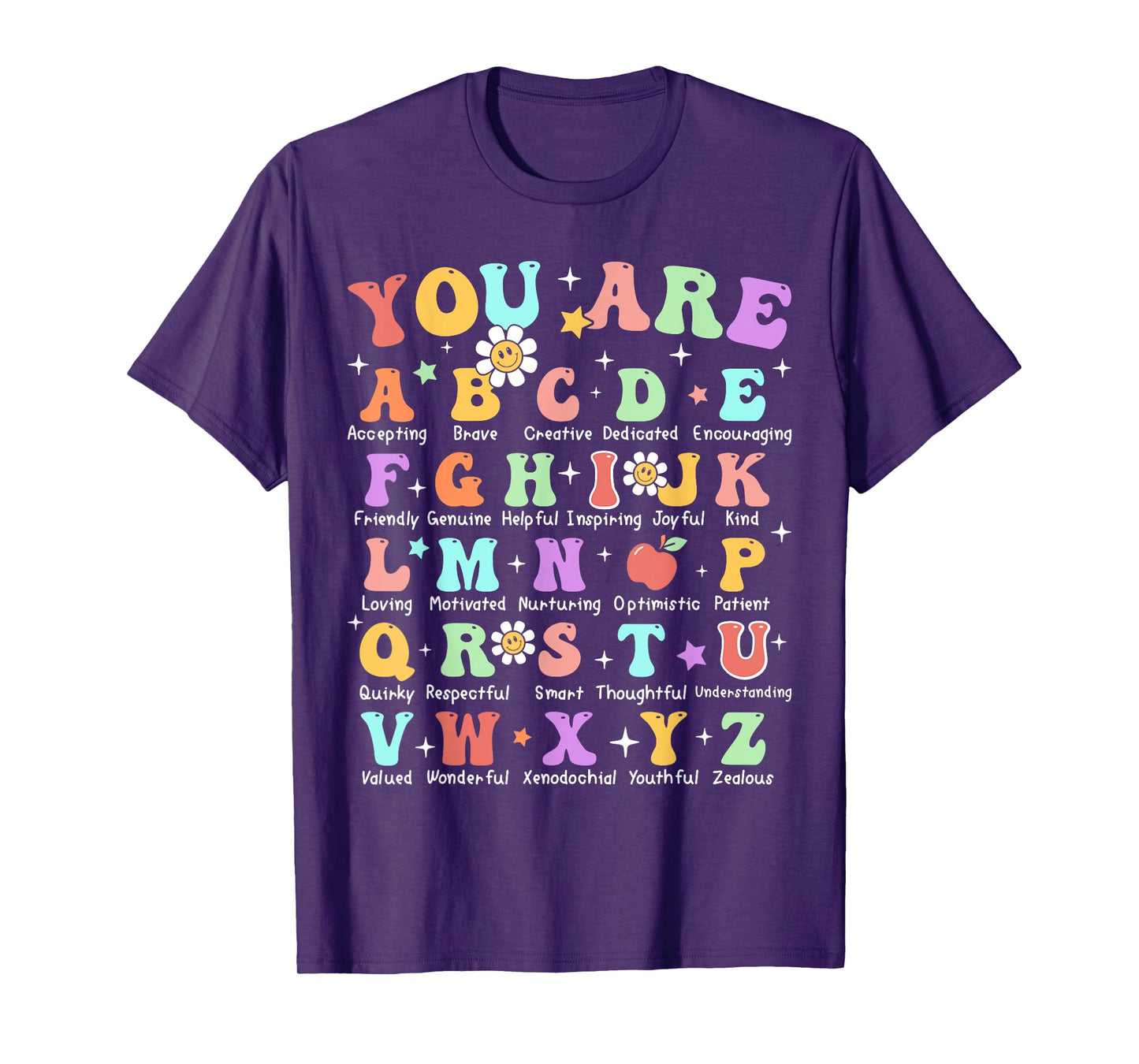 You Are Letters Alphabet Learn ABCs Inspiration Teacher Life T-Shirt
