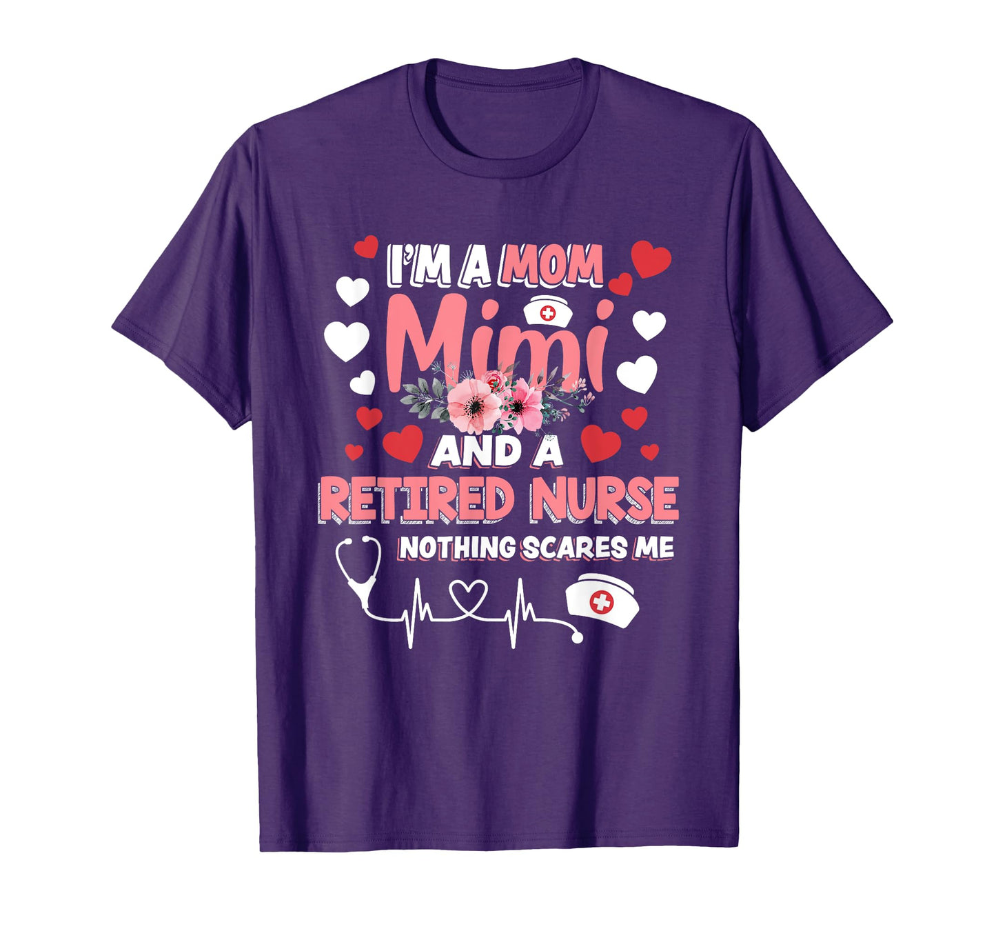 Cute I’m A Mom Mimi & A Retired Nurse Floral Mothers Day T-Shirt