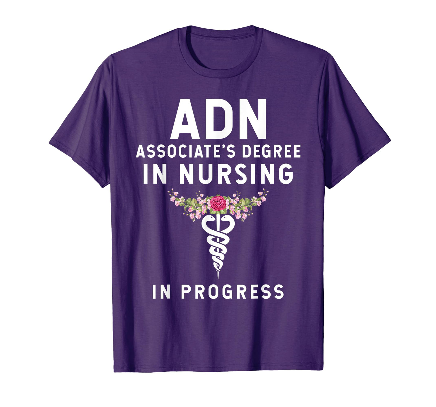 ADN Associate's Degree in Nursing Student - In Progress T-Shirt