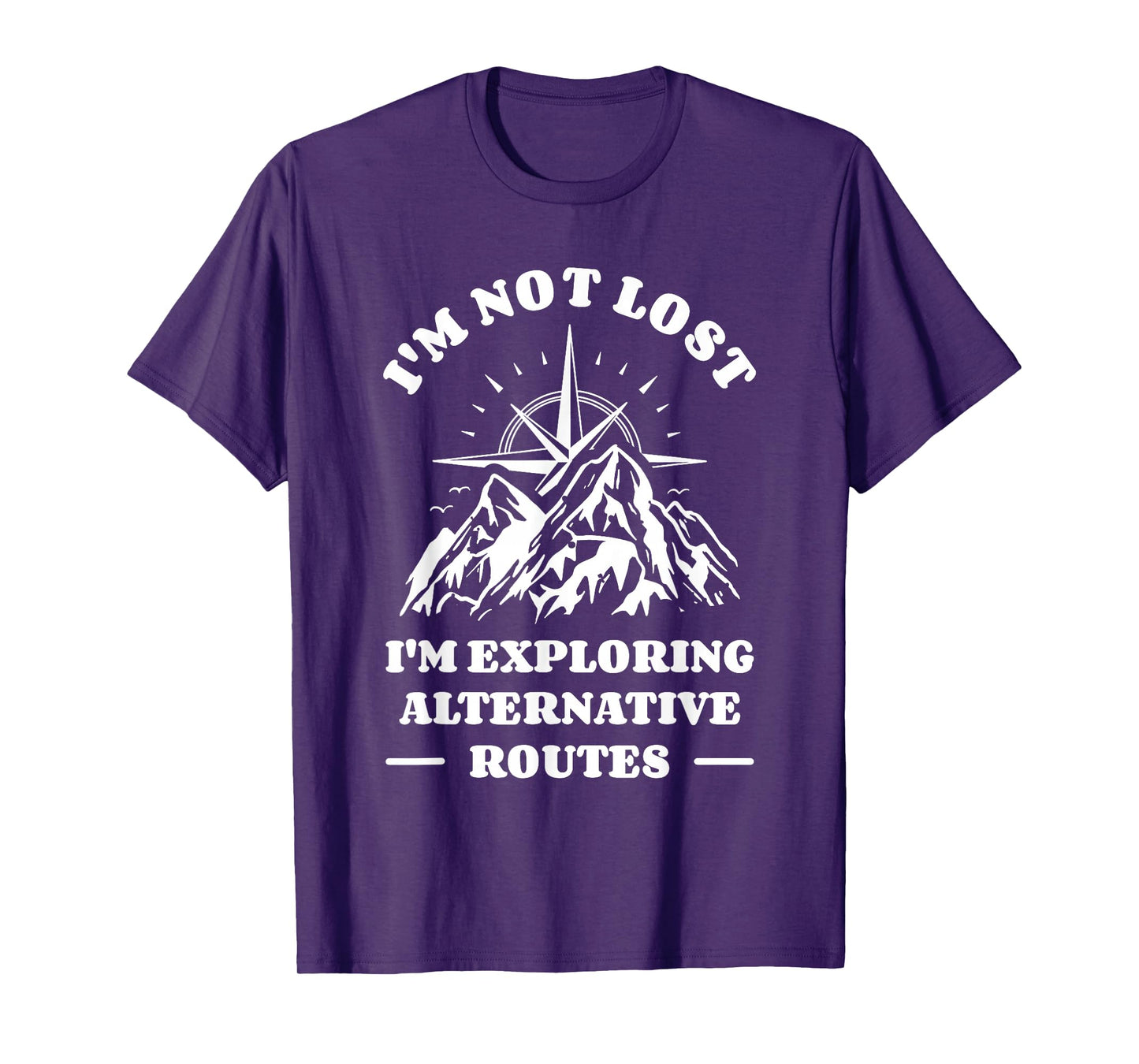 I'm Not Lost I'm Exploring Alternative Routes Orienteering T-Shirt
