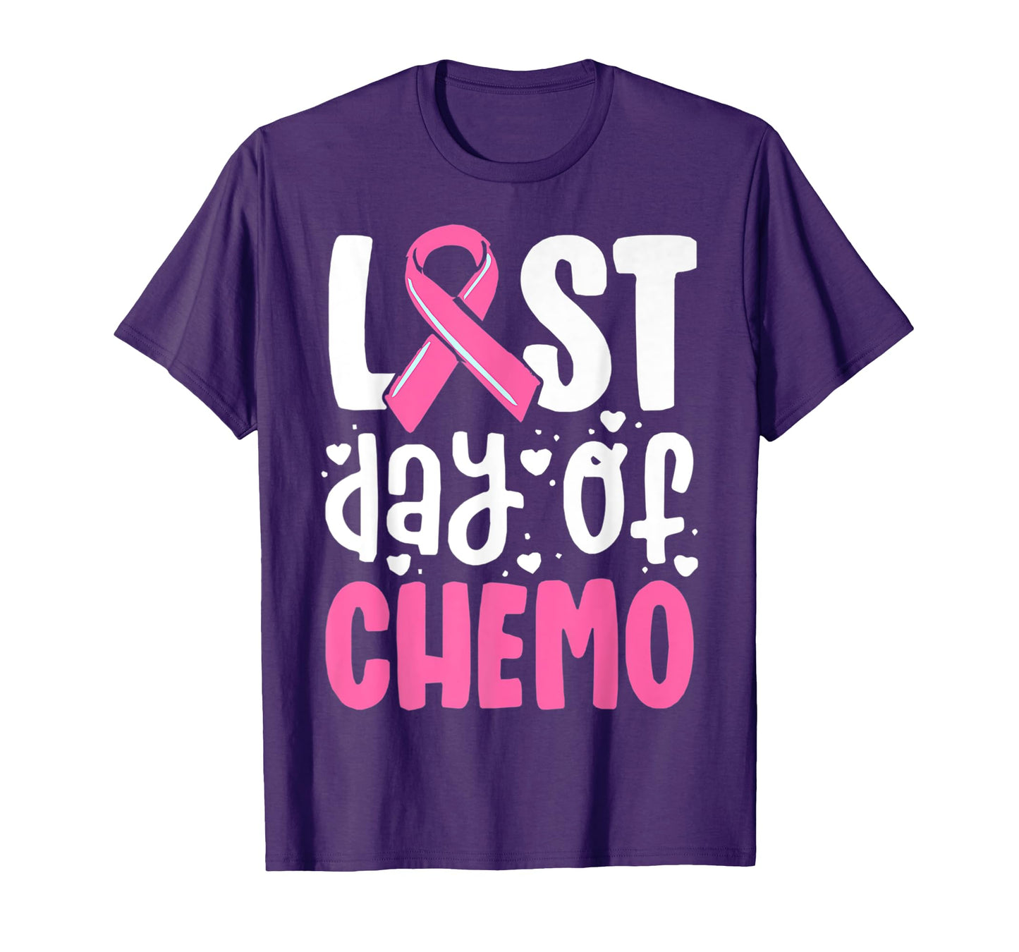 Last Day Of Chemo, Breast Cancer, Pink Ribbon Awareness T-Shirt