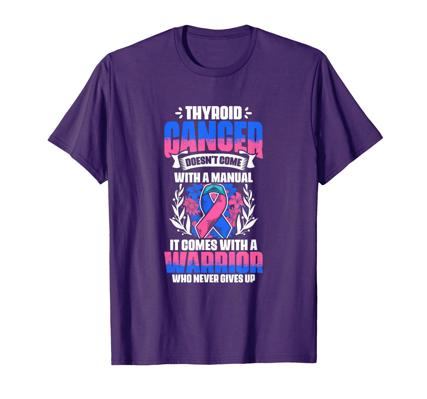 Thyroid Cancer Warrior - Thyroid Survivor Thyroid Cancer T-Shirt