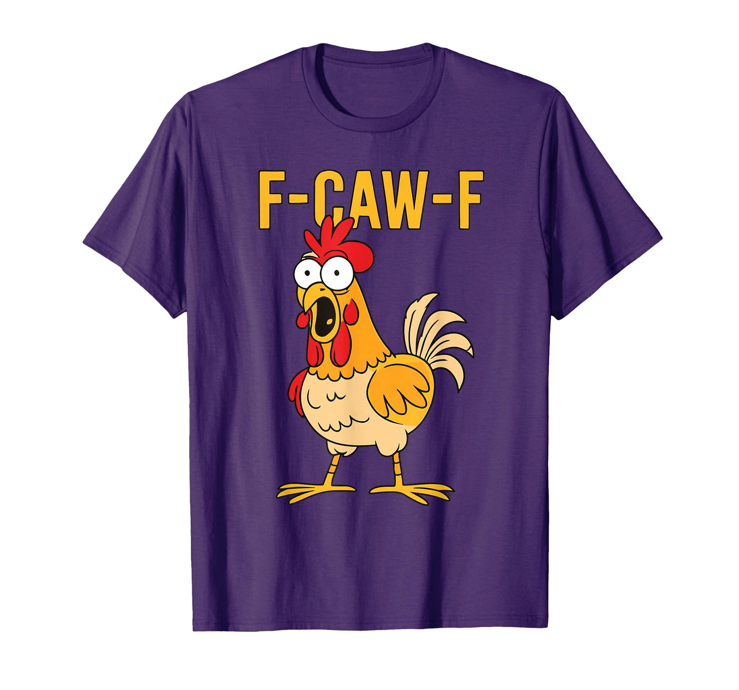 Funny F-Caw-F Chicken FCAWF Chicken T-Shirt