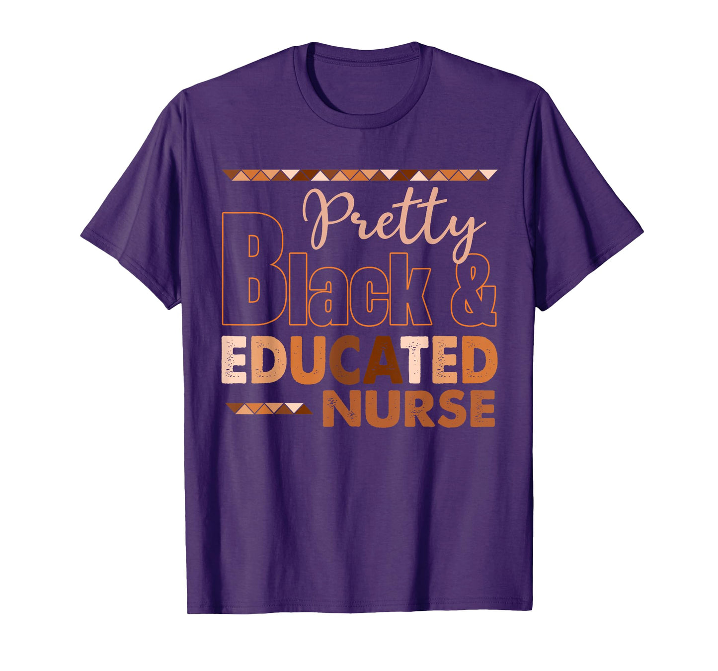 Pretty Black And Educated Nurse Black History Month T-Shirt