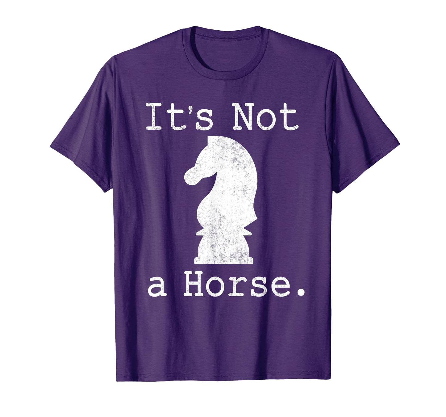 It's Not A Horse Funny Chess Game Gifts For Chess Lovers T-Shirt