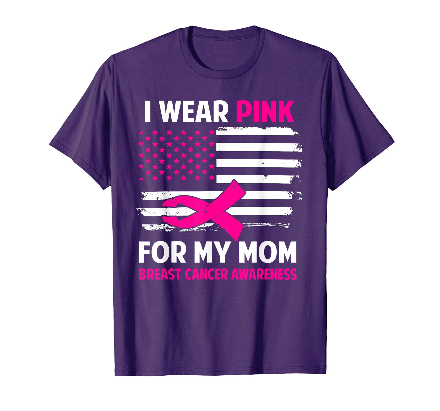 I Wear Pink For My Mom Breast Cancer Awareness American Flag T-Shirt