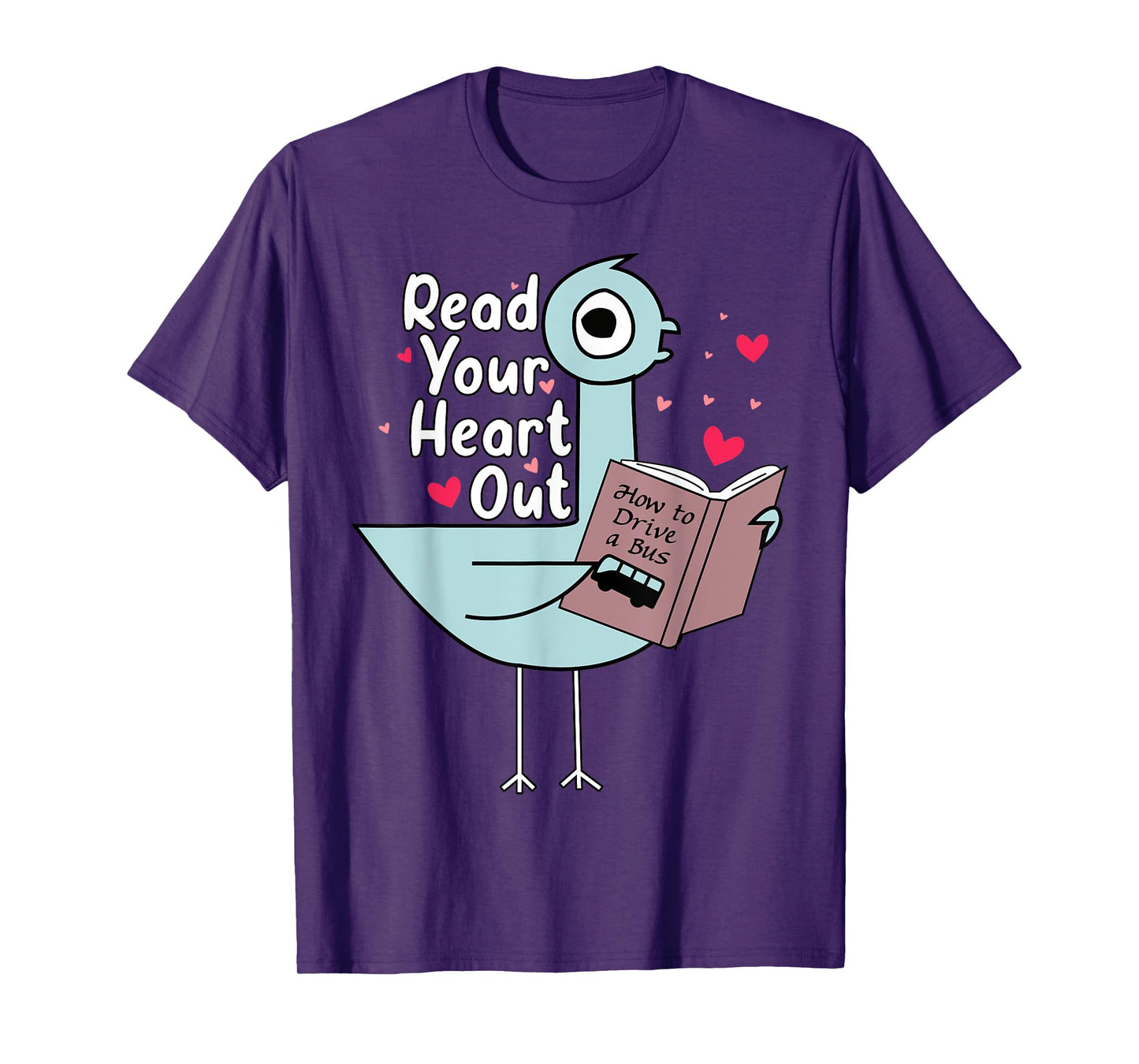 Read Your Heart Out Pigeon Cute Teacher Book Lover T-Shirt