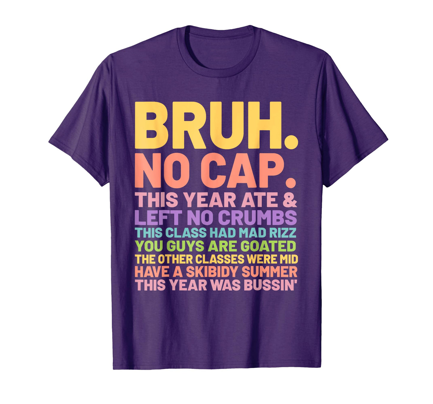 Bruh This Year Was Goated No Cap Funny Last Day of School T-Shirt