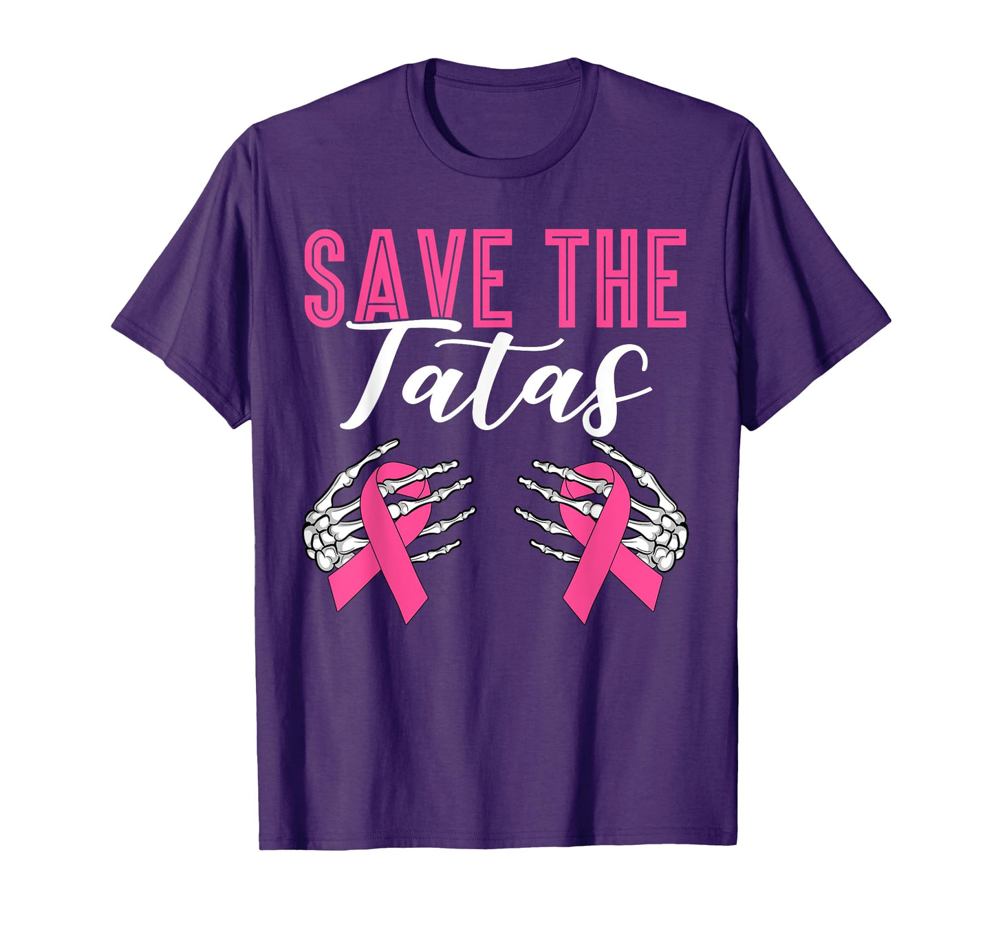 Save The Tatas Breast Cancer Skeleton Hands & Pink Ribbon T-Shirt