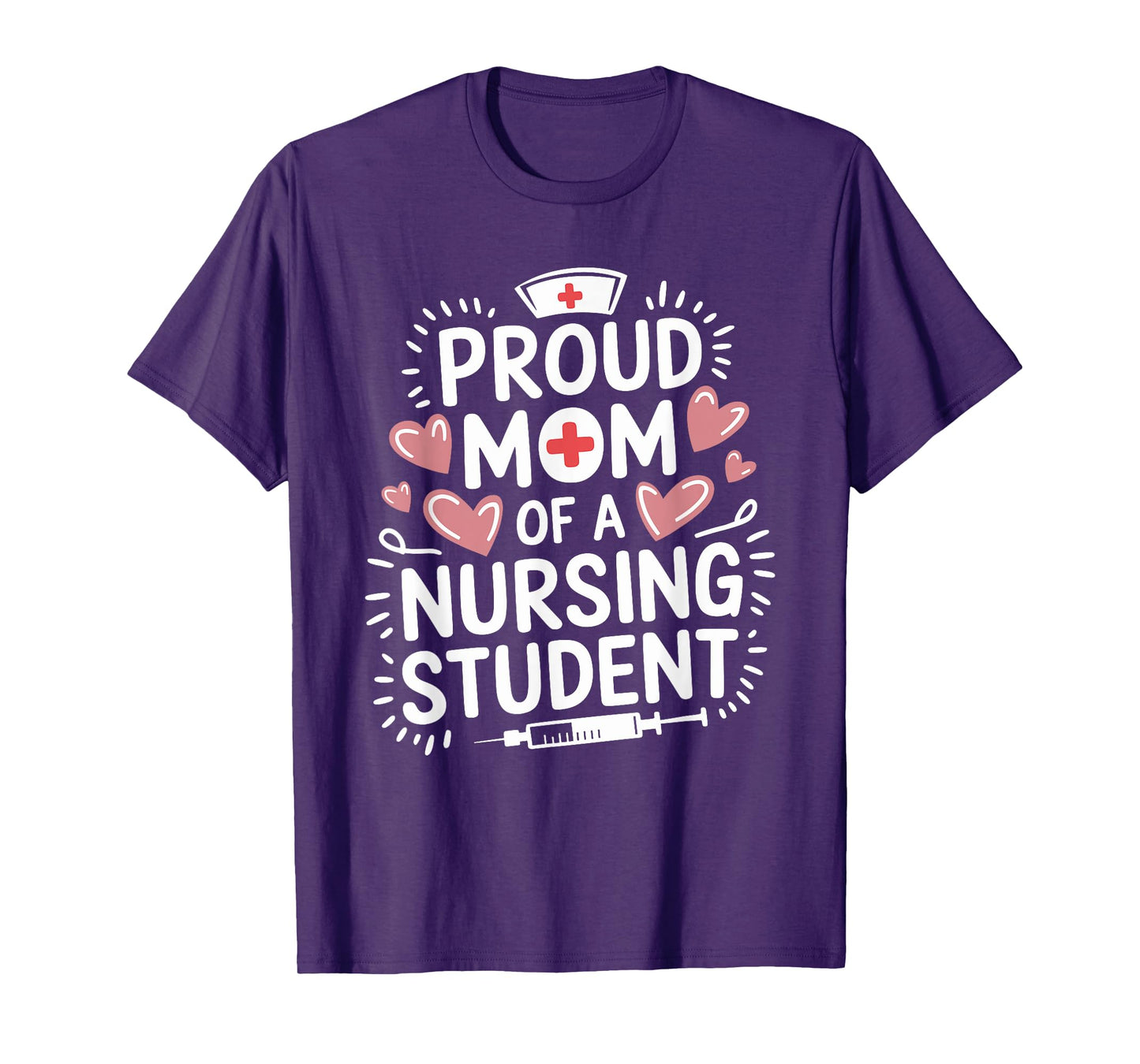 Proud Mom Of A Nursing Student, Rn Future Nurse Nurse Mom T-Shirt