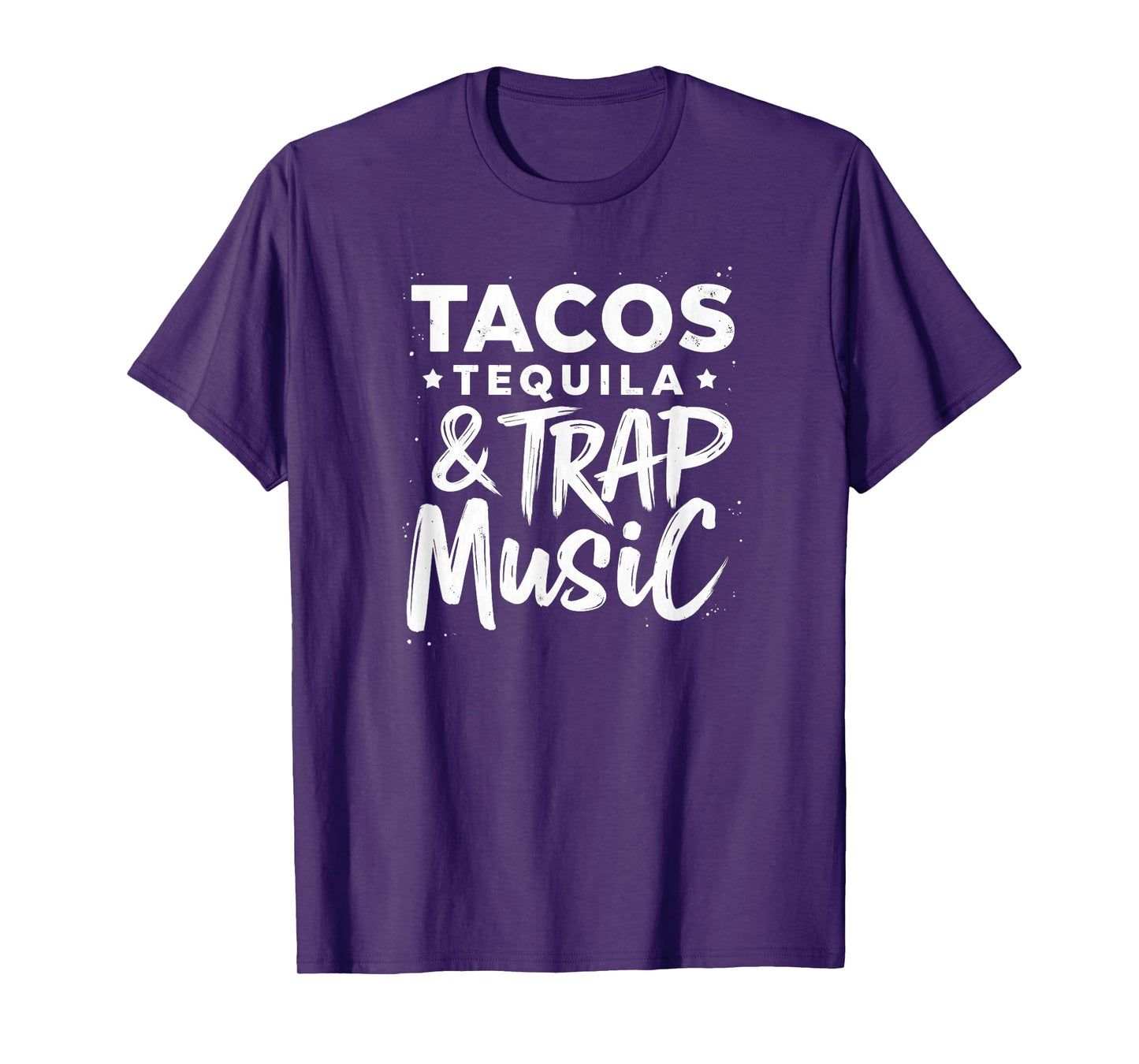 Tacos Tequila and Trap Music T-Shirt