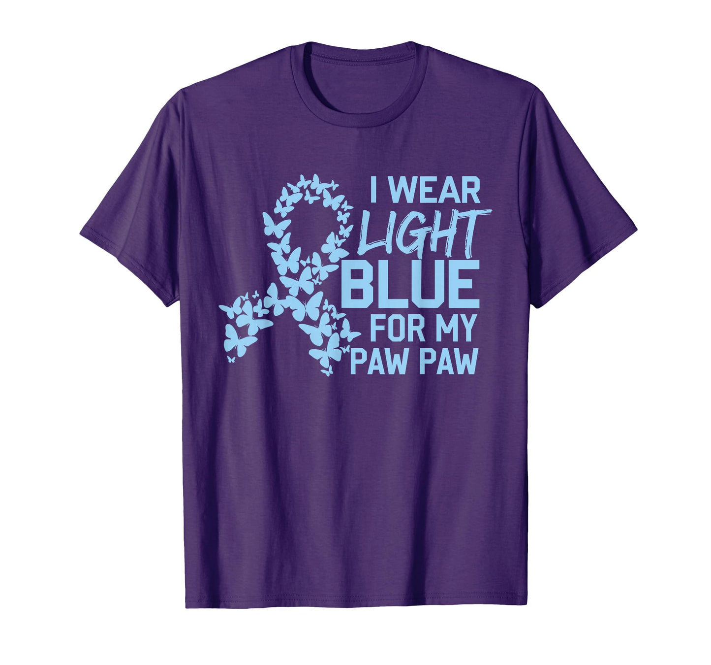 I Wear Light Blue For My Paw Paw Prostate Cancer Awareness T-Shirt
