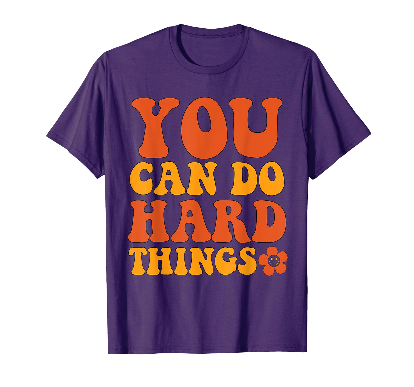 "You Can Do Hard Things" Motivational Graphic T-Shirt
