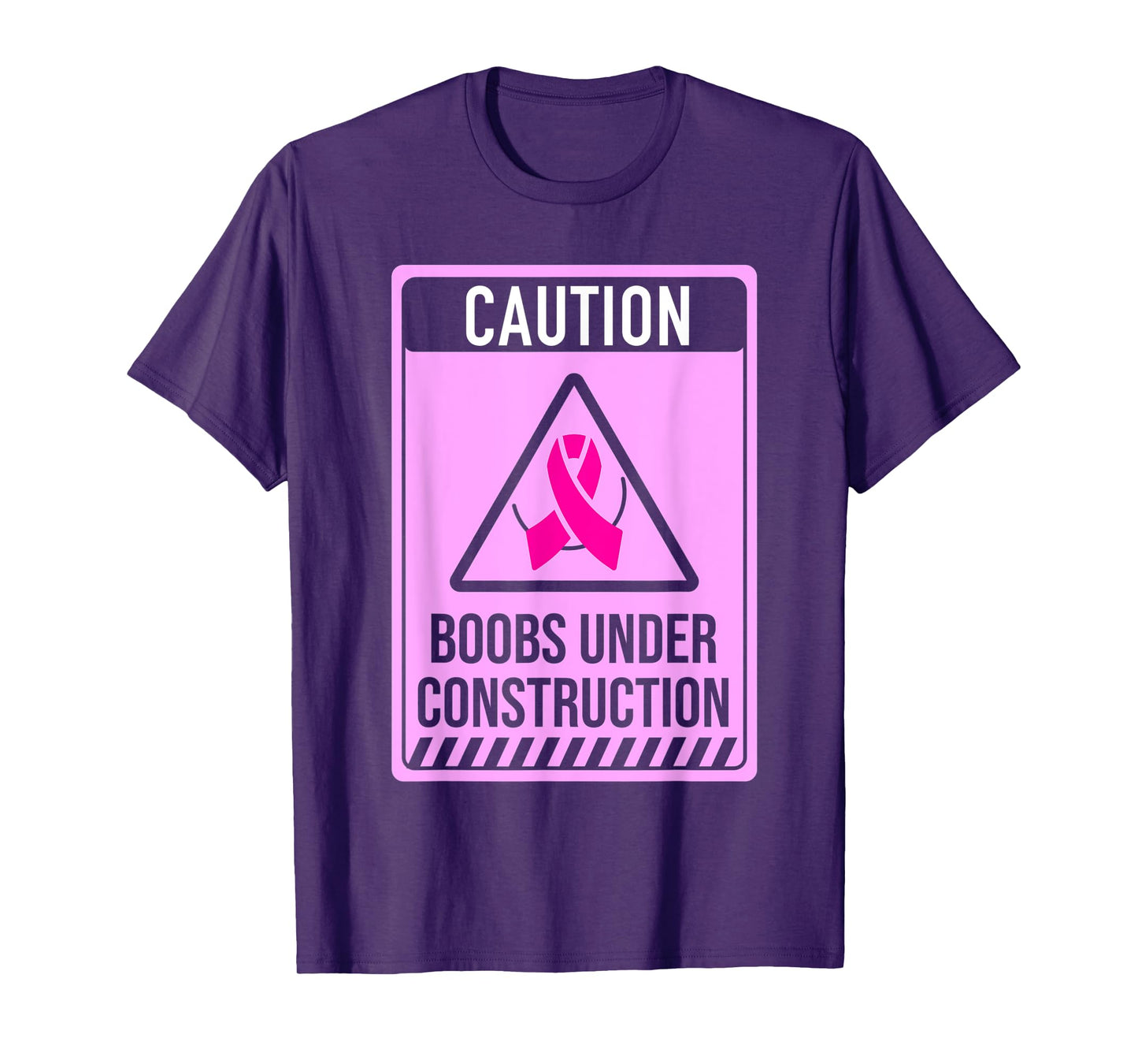 Boobs Under Construction Mastectomy Breast Cancer Warrior T-Shirt