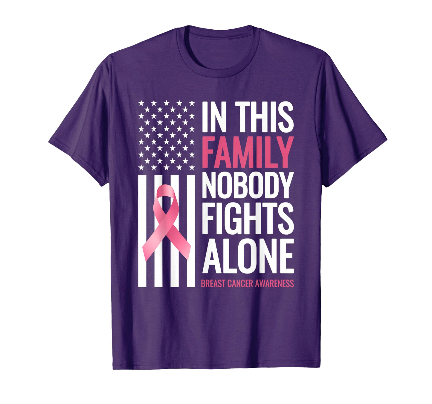 In This Family Nobody fights Alone Breast Cancer Awareness T-Shirt