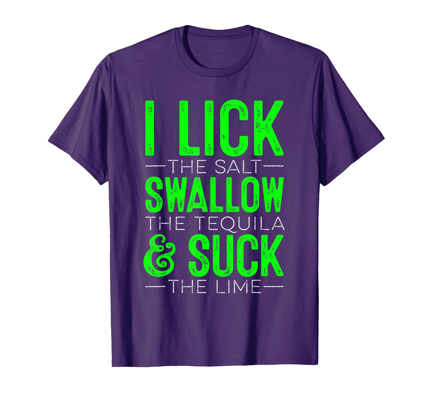 I Lick The Salt Swallow The Tequilla Cinco De Mayo Mexican T-Shirt